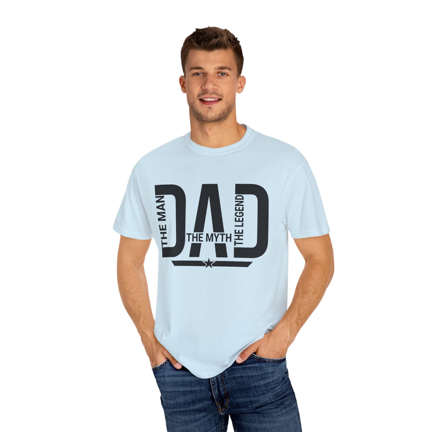 Dad The Man The Myth The Legend,  Men's Garment-Dyed T-shirt