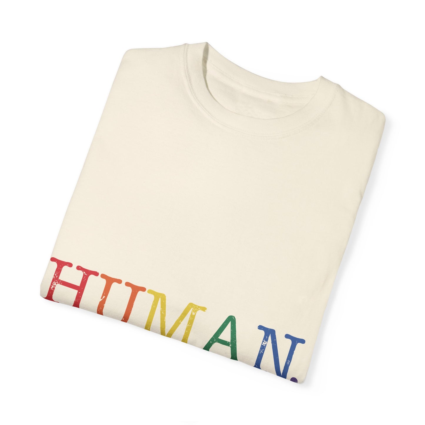 Human Unisex Garment-Dyed T-shirt