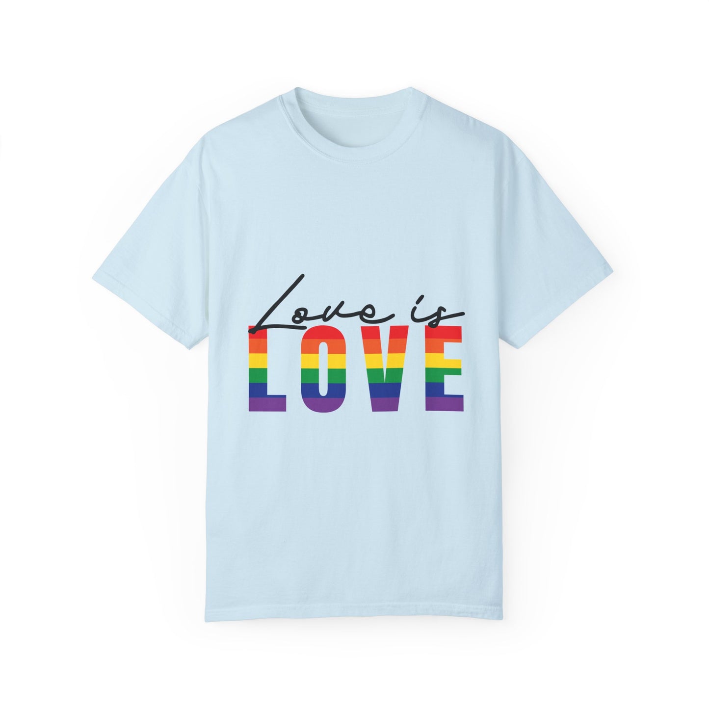 Love is Love, Unisex Garment-Dyed T-shirt