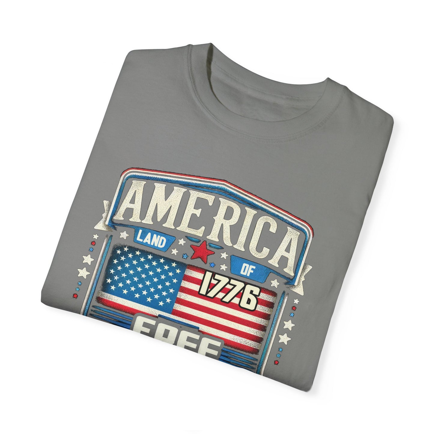 America Land of the Free  Unisex Garment-Dyed T-shirt