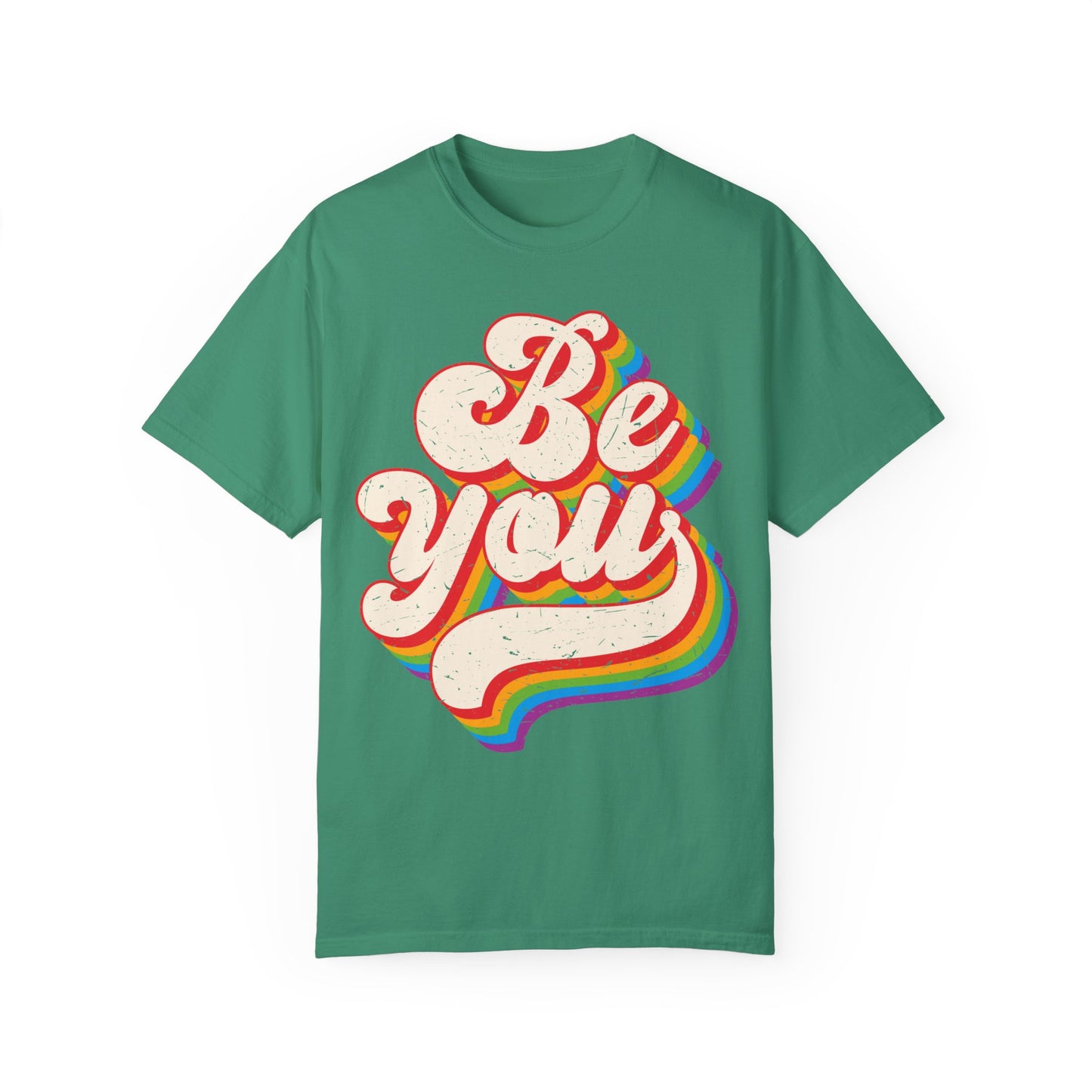 Be You, Unisex Garment-Dyed T-shirt