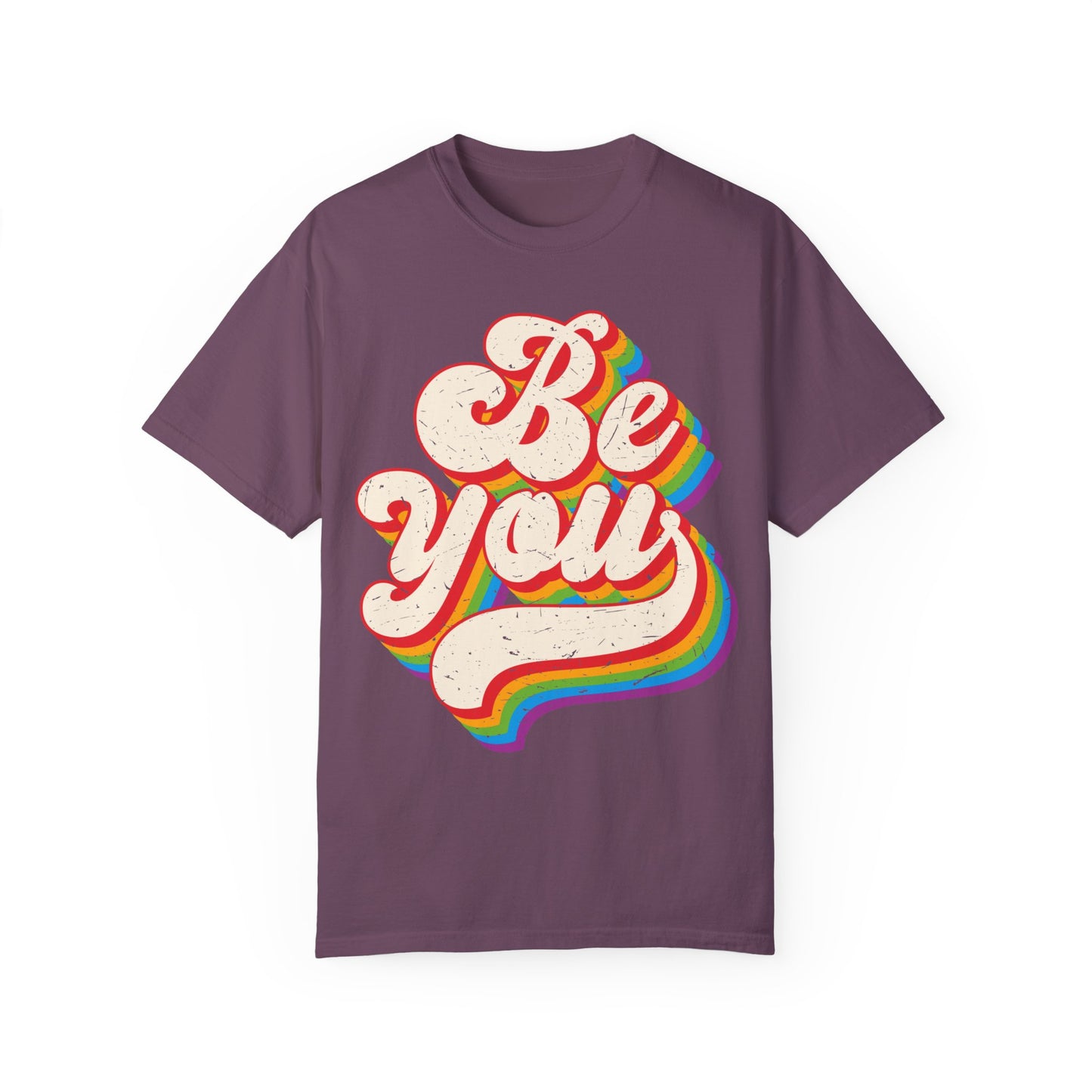 Be You, Unisex Garment-Dyed T-shirt