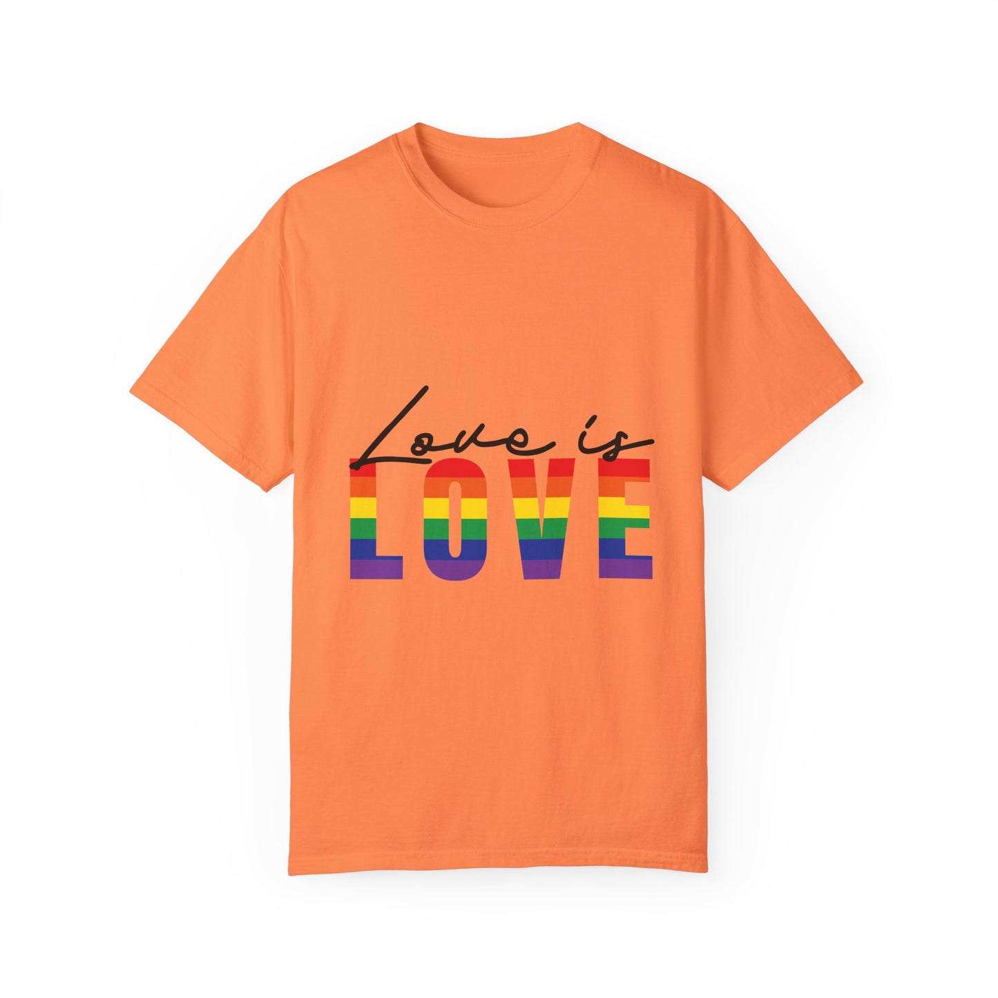 Love is Love, Unisex Garment-Dyed T-shirt