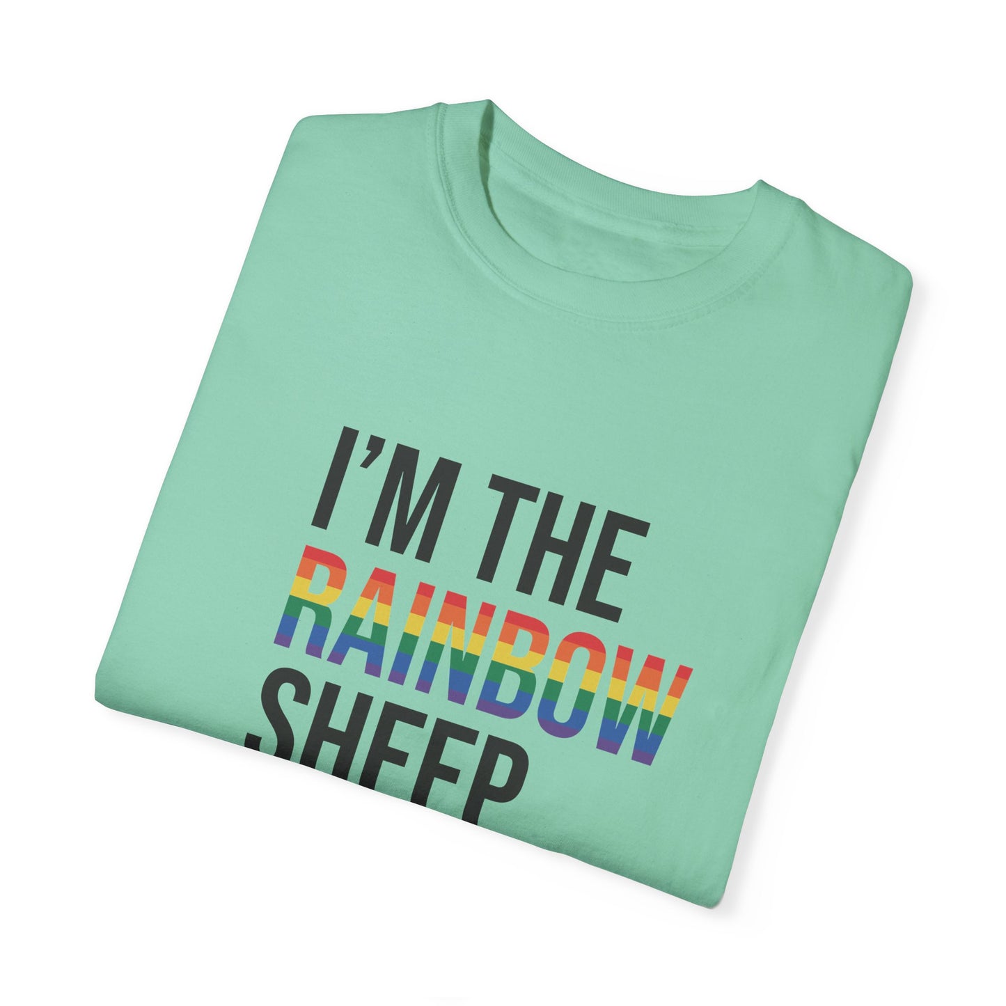 I'm The Rainbow Sheep of The Family Unisex Garment-Dyed T-shirt