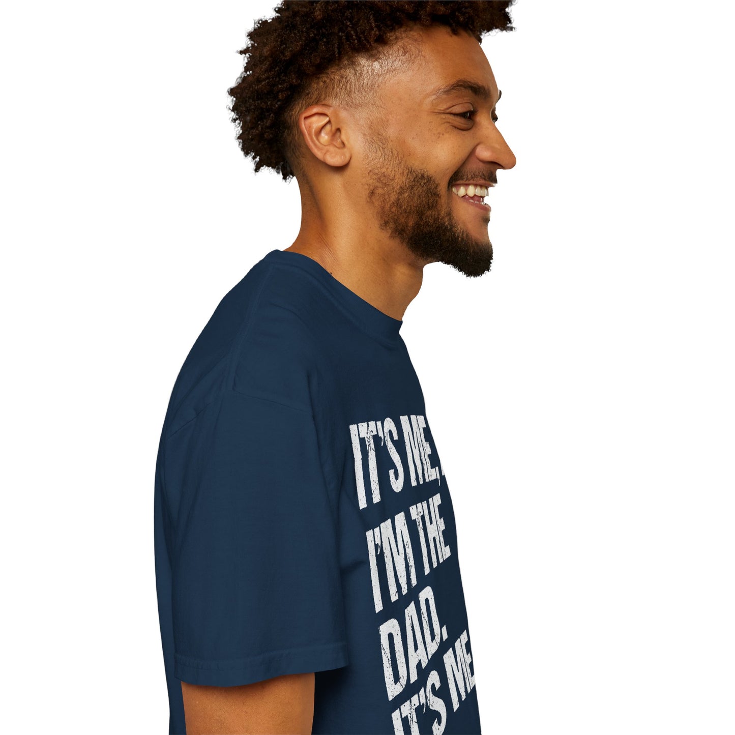 It's Me, Hi. I'm The Dad It's Me,  Men's Garment-Dyed T-shirt