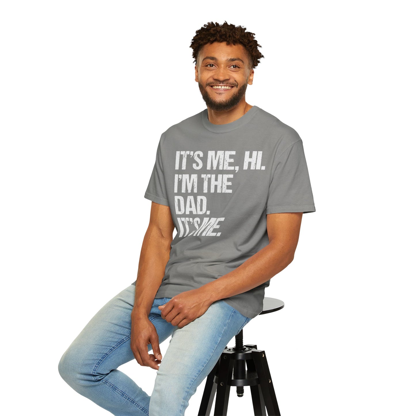 It's Me, Hi. I'm The Dad It's Me,  Men's Garment-Dyed T-shirt