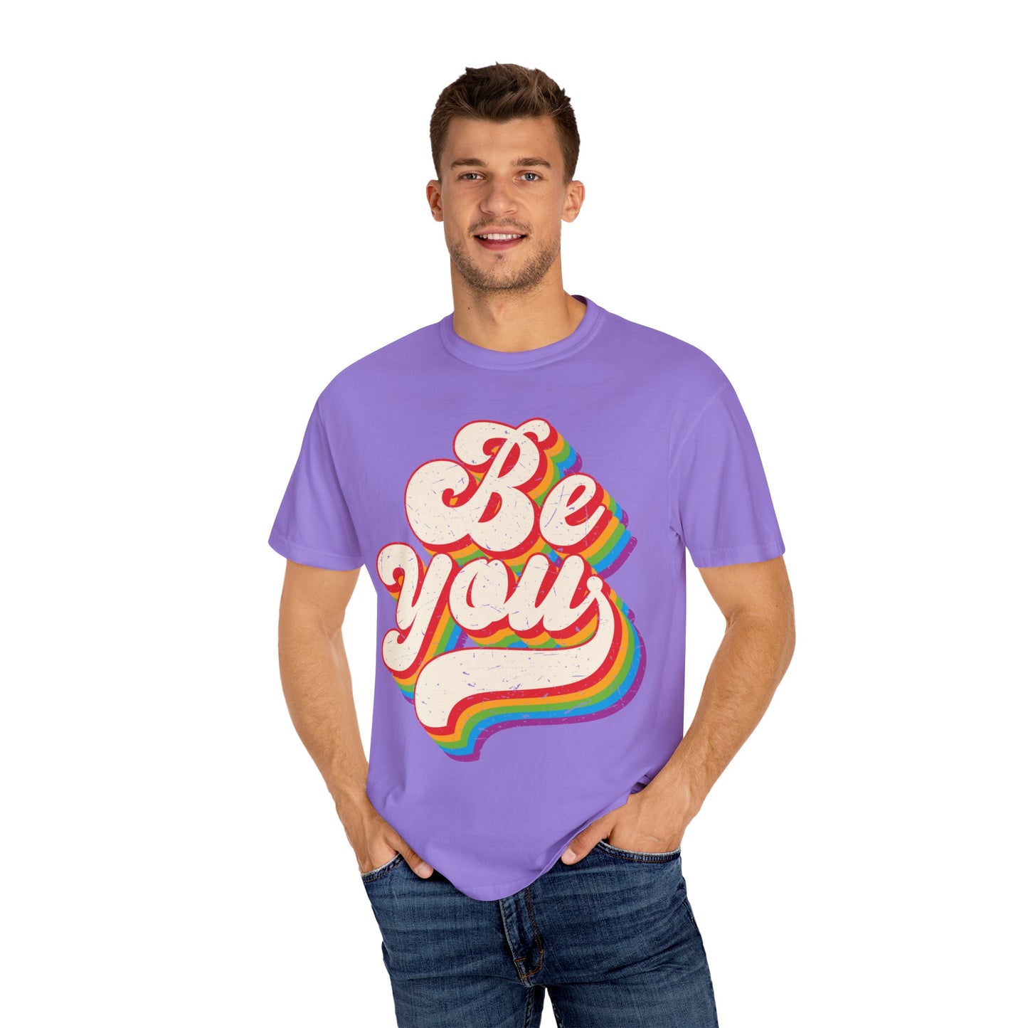 Be You, Unisex Garment-Dyed T-shirt