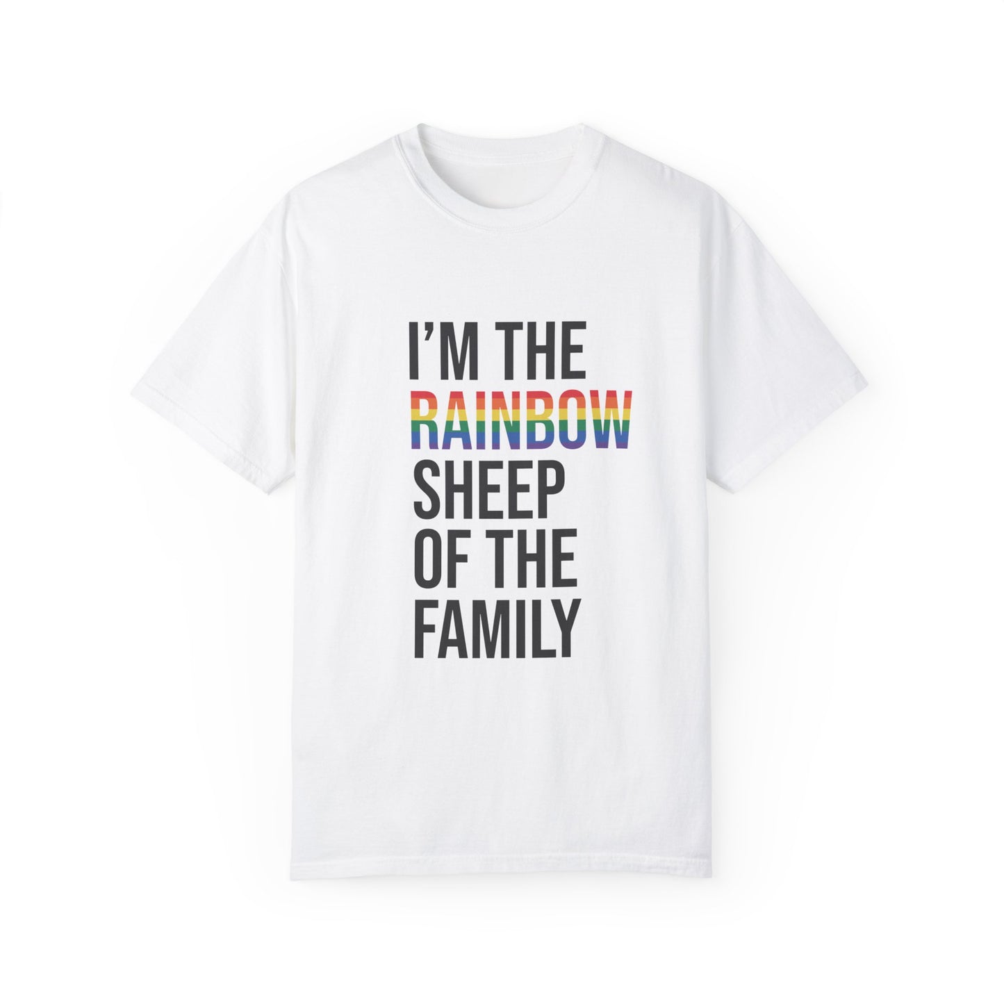 I'm The Rainbow Sheep of The Family Unisex Garment-Dyed T-shirt