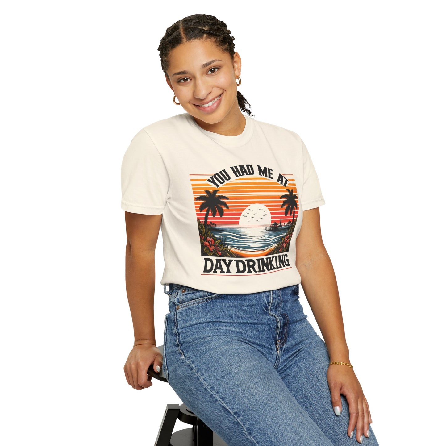 You had me at Day Drinking, Unisex Garment-Dyed T-shirt