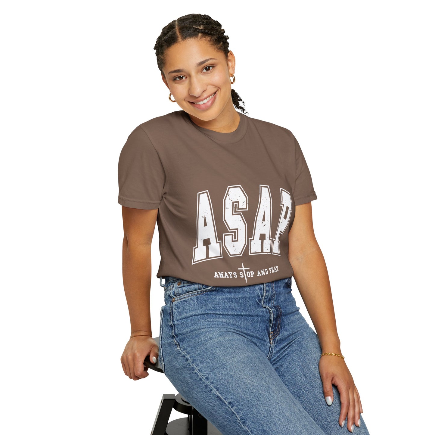 ASAP, Always Stop and Pray in White lettering,  Unisex Garment-Dyed T-shirt