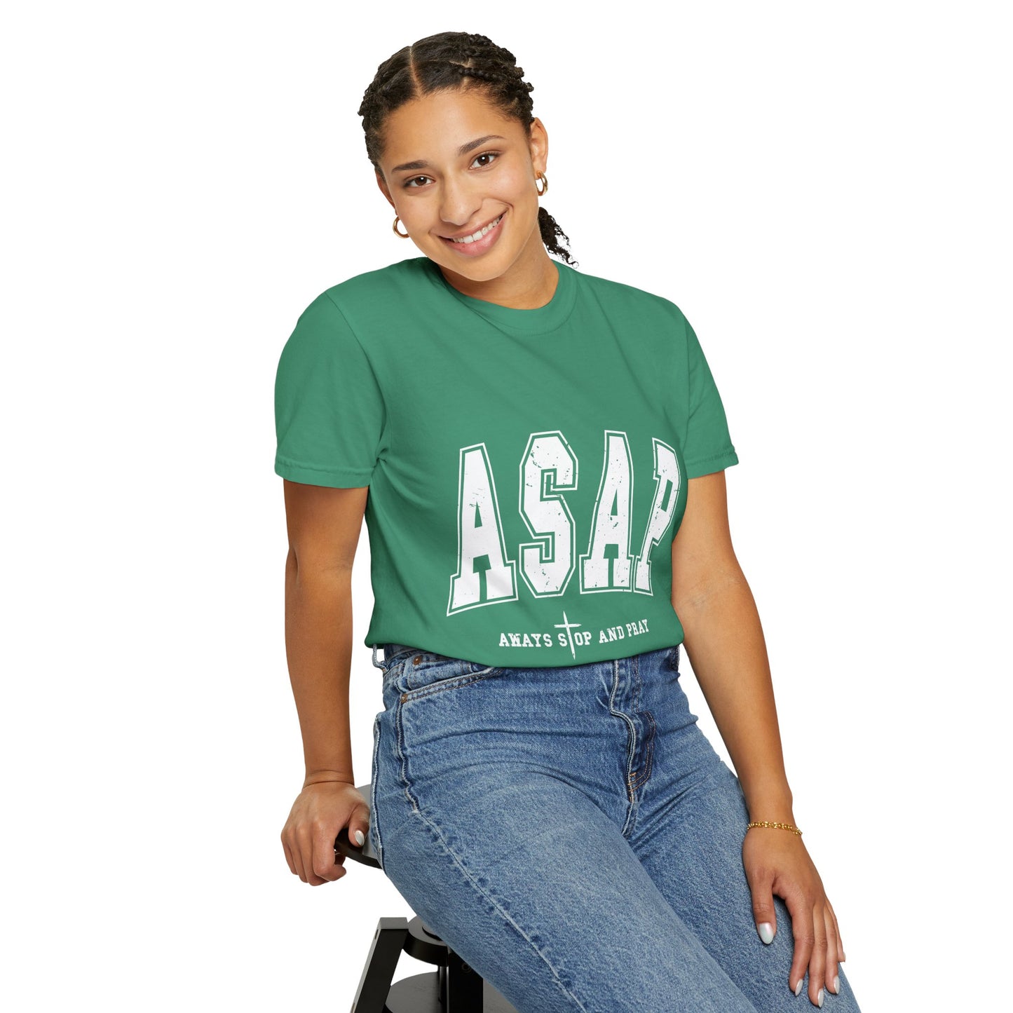 ASAP, Always Stop and Pray in White lettering,  Unisex Garment-Dyed T-shirt