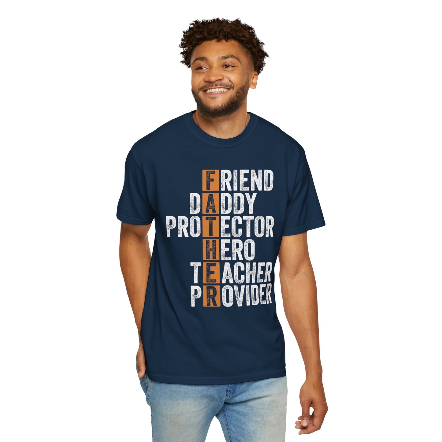 Friend, Daddy, Protector, Hero, Teacher, Provider,  Men's Garment-Dyed T-shirt