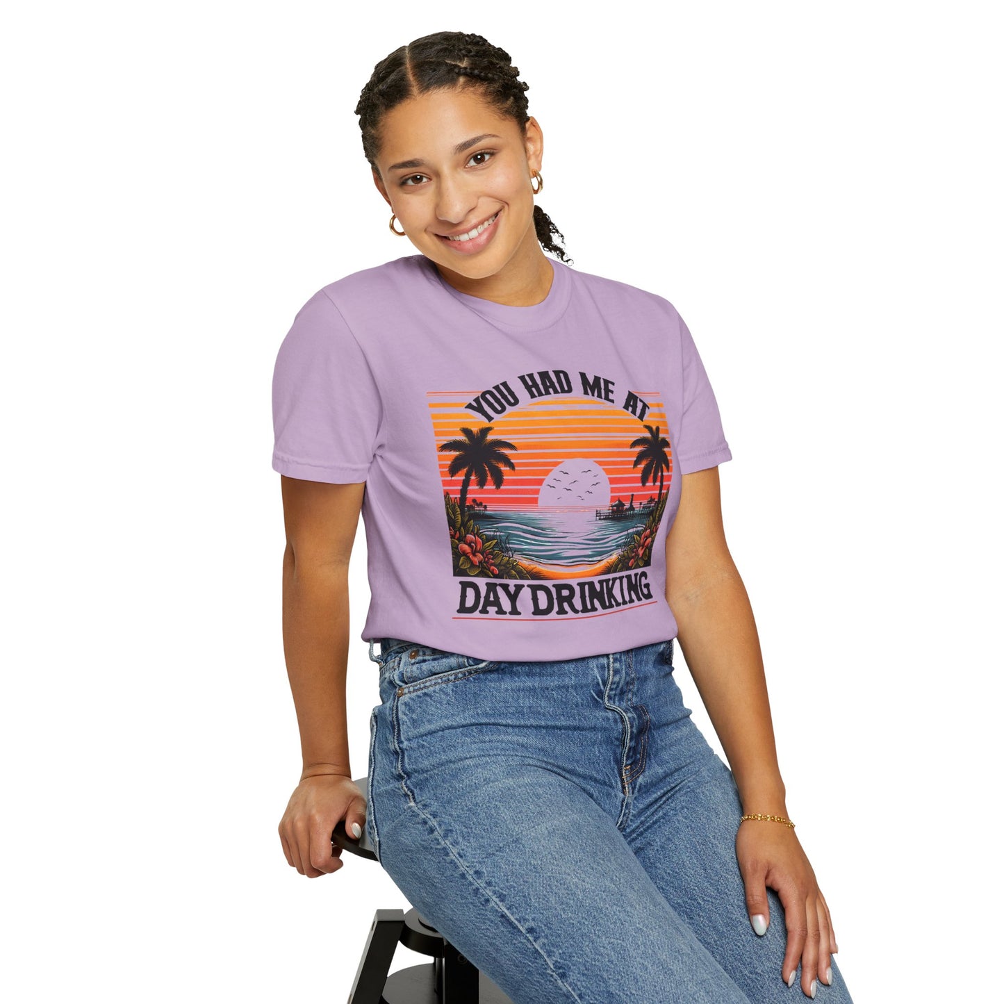 You had me at Day Drinking, Unisex Garment-Dyed T-shirt