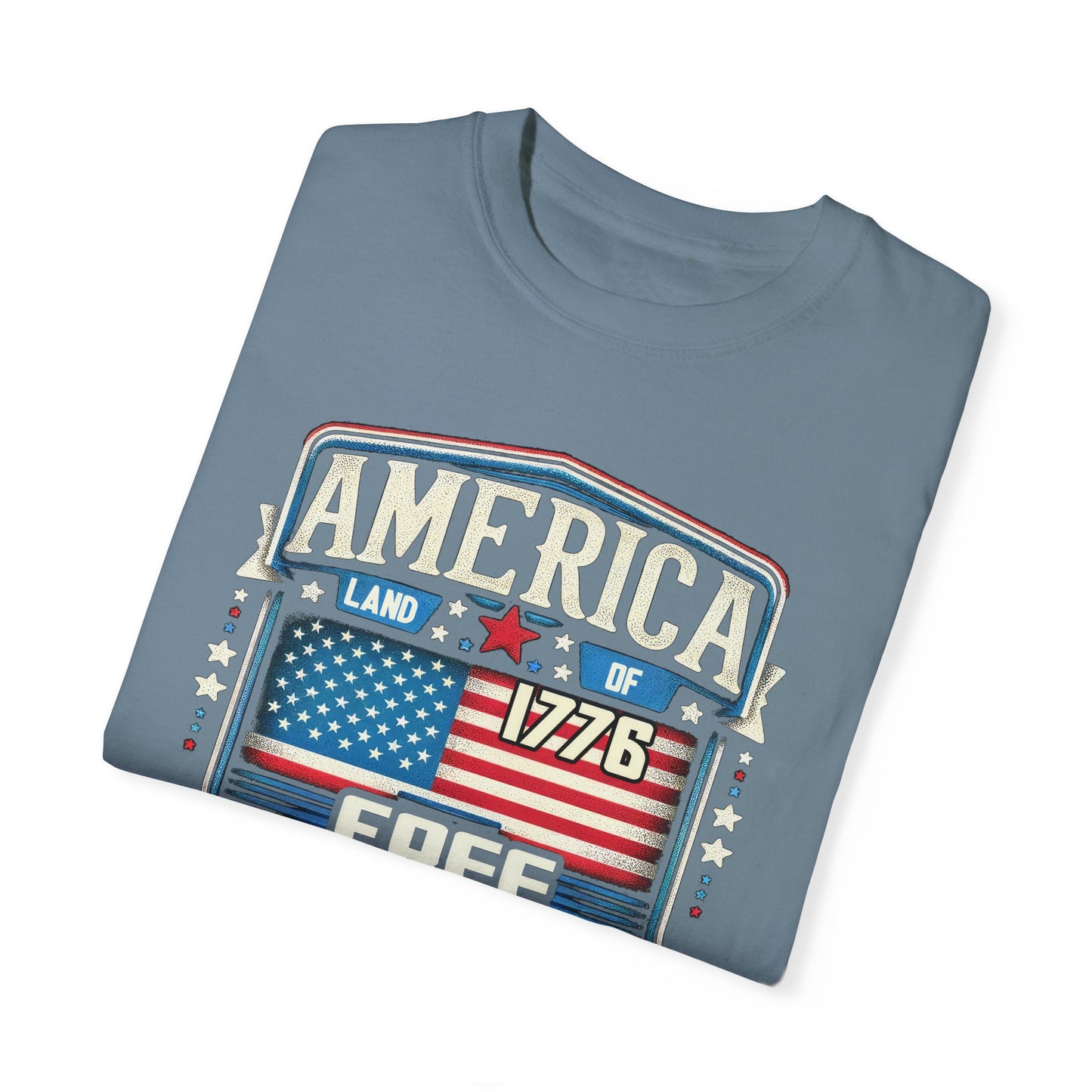 America Land of the Free  Unisex Garment-Dyed T-shirt