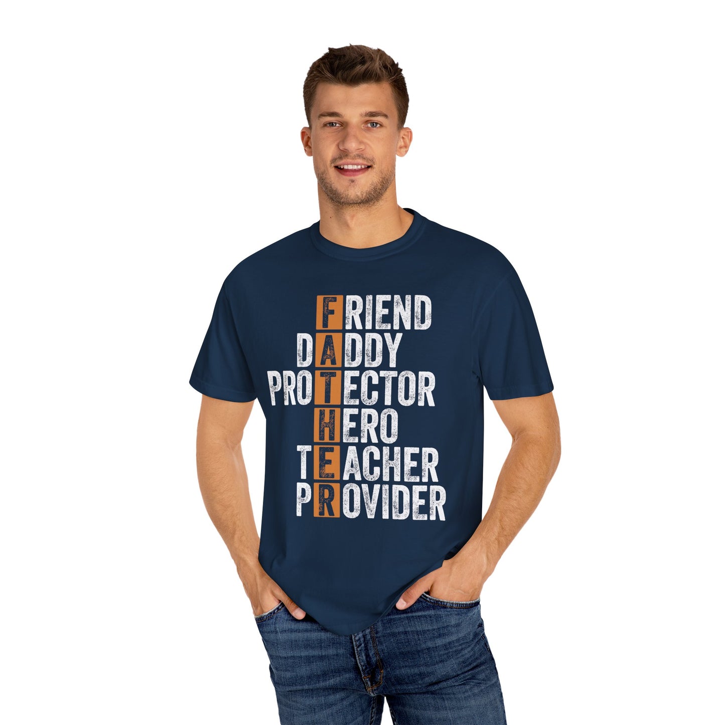 Friend, Daddy, Protector, Hero, Teacher, Provider,  Men's Garment-Dyed T-shirt