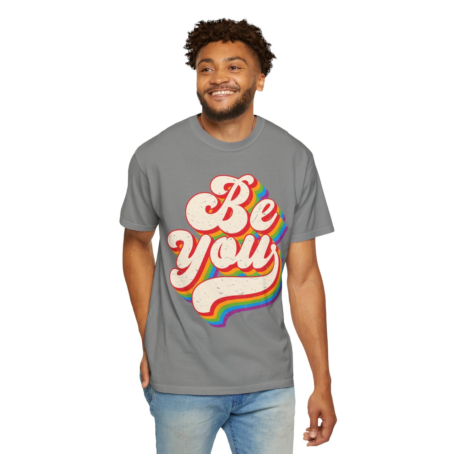 Be You, Unisex Garment-Dyed T-shirt