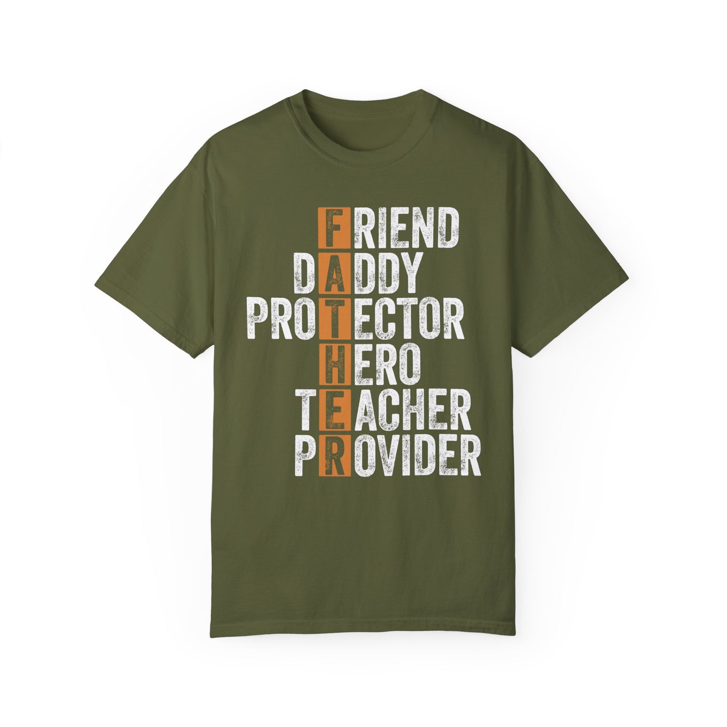 Friend, Daddy, Protector, Hero, Teacher, Provider,  Men's Garment-Dyed T-shirt