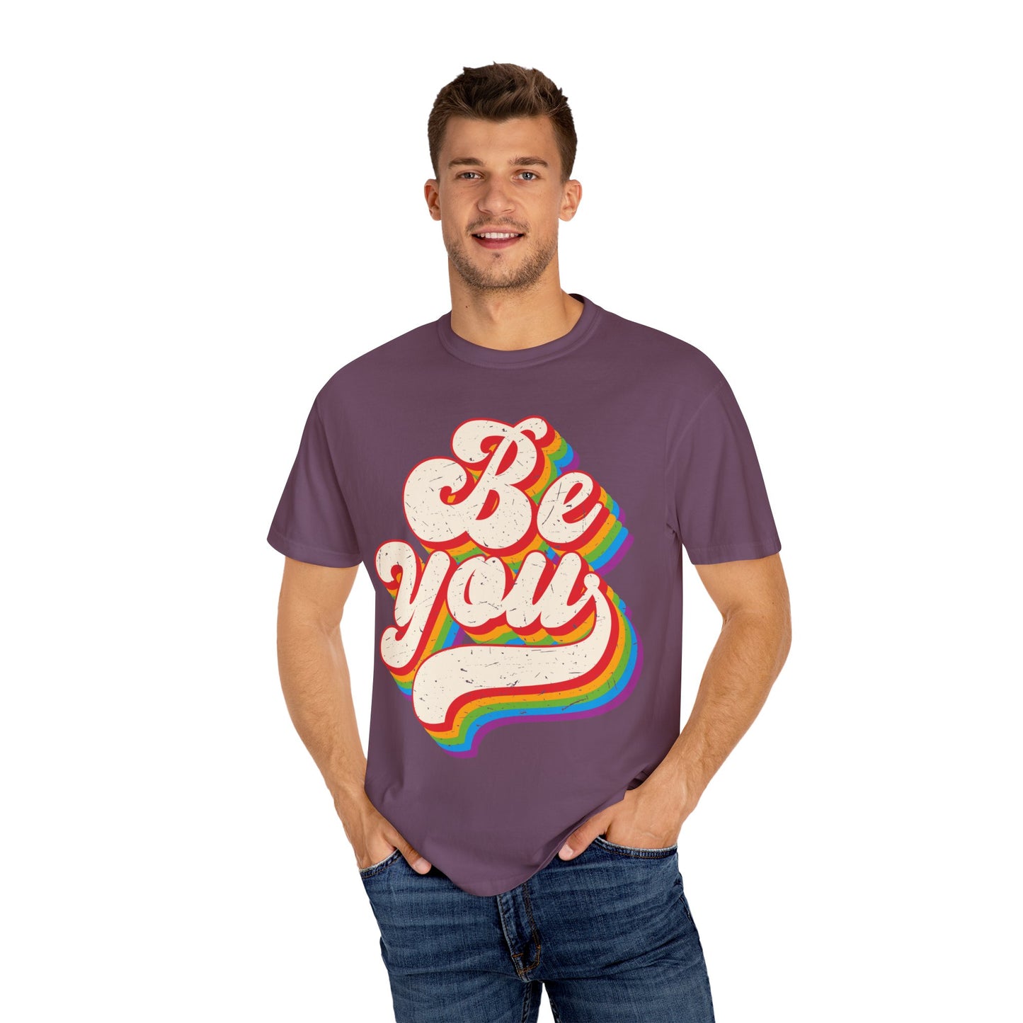 Be You, Unisex Garment-Dyed T-shirt