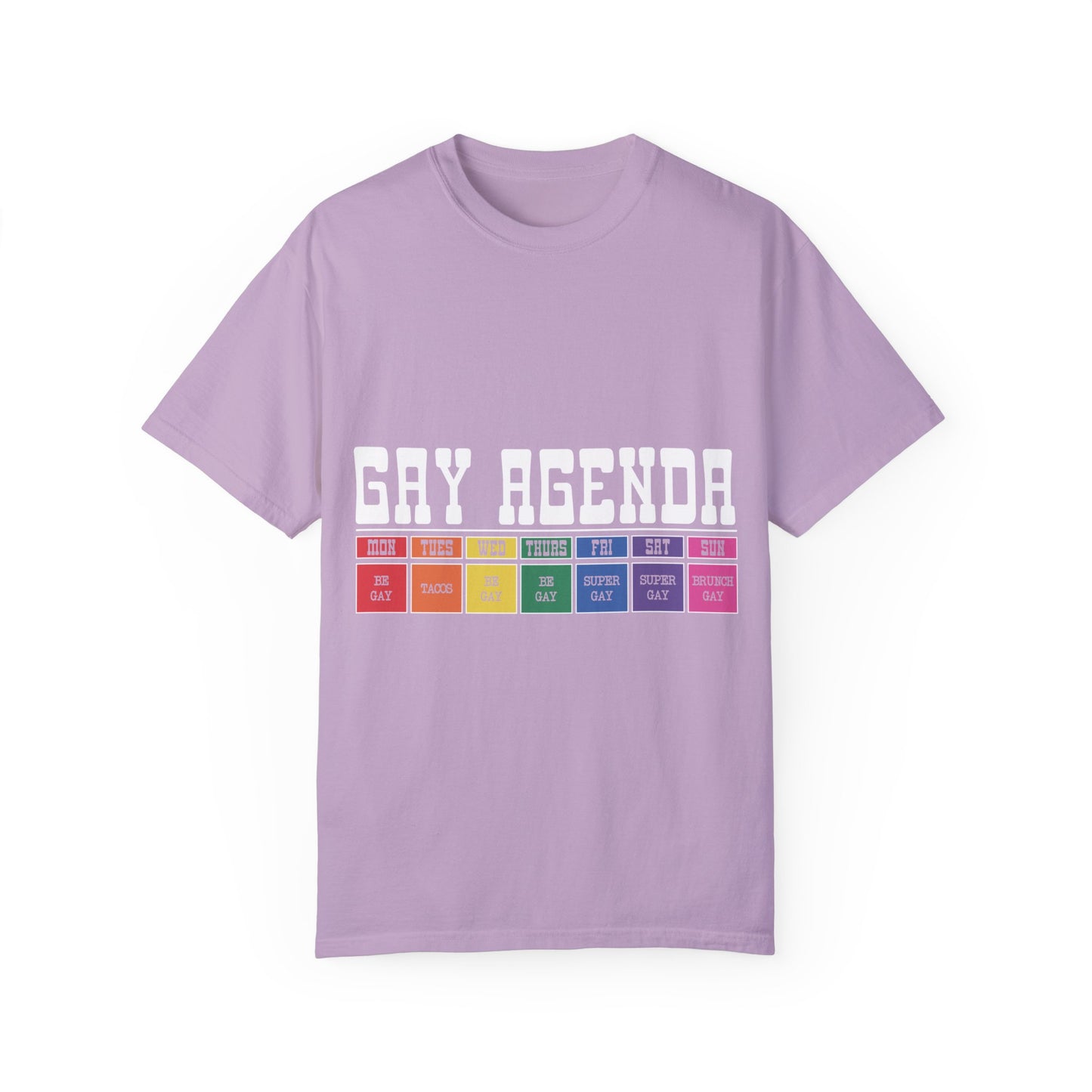 Gay Agenda Unisex Garment-Dyed T-shirt