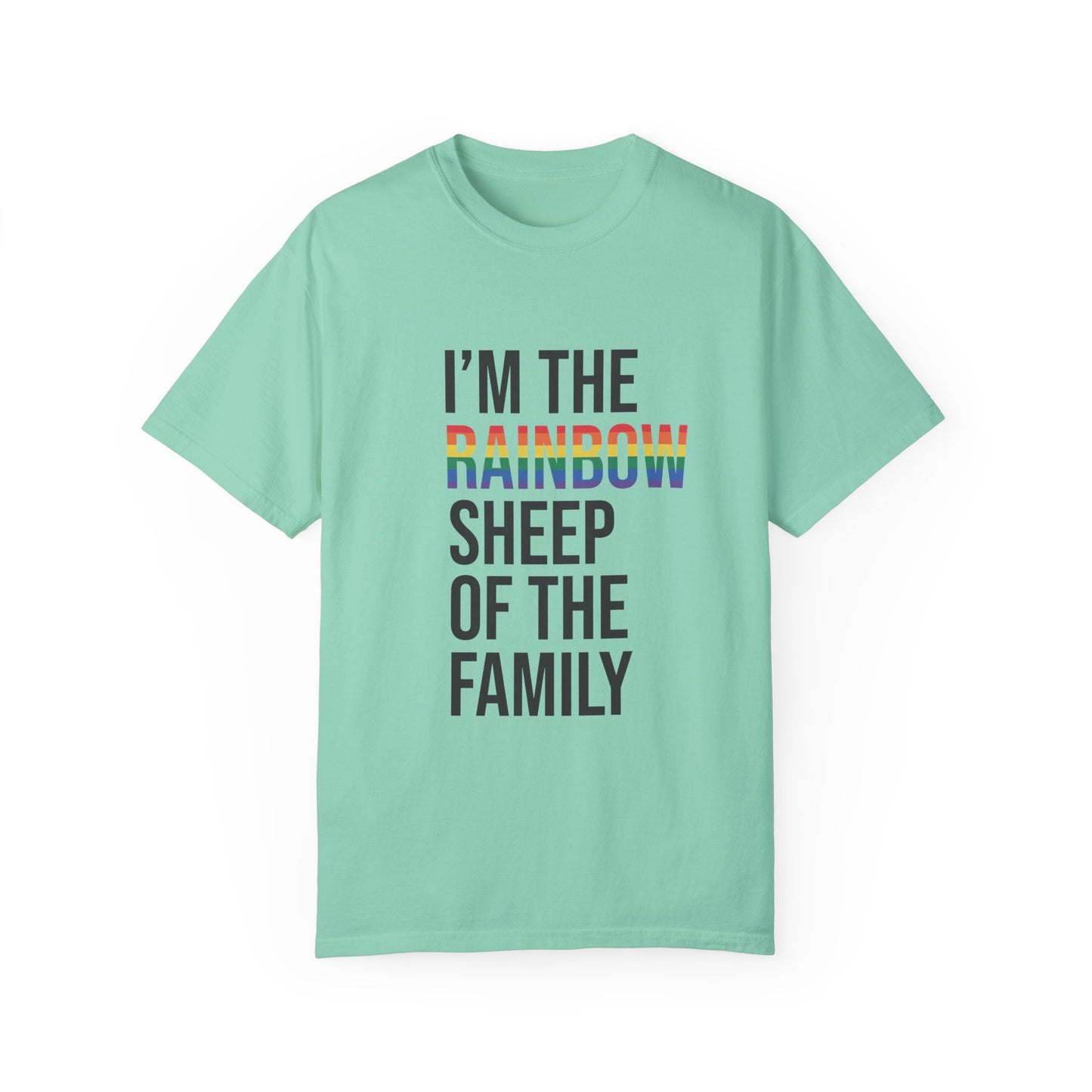 I'm The Rainbow Sheep of The Family Unisex Garment-Dyed T-shirt