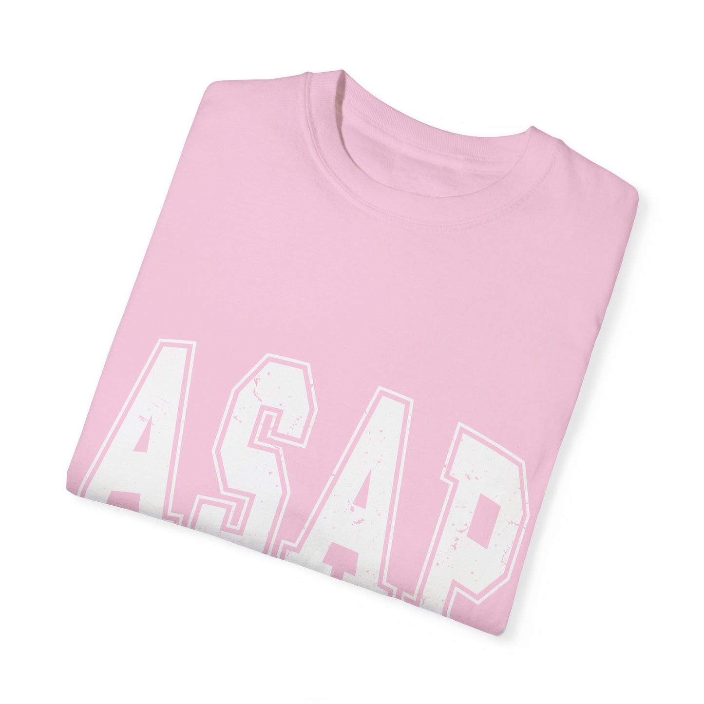 ASAP, Always Stop and Pray in White lettering,  Unisex Garment-Dyed T-shirt