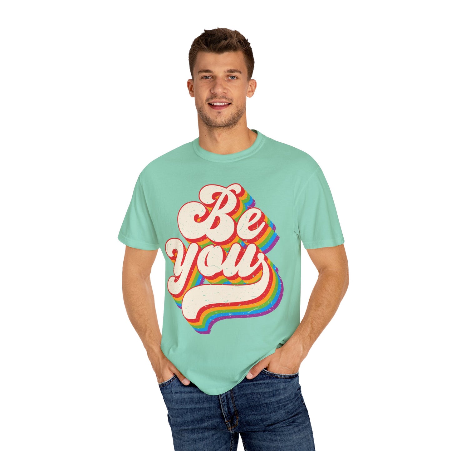 Be You, Unisex Garment-Dyed T-shirt