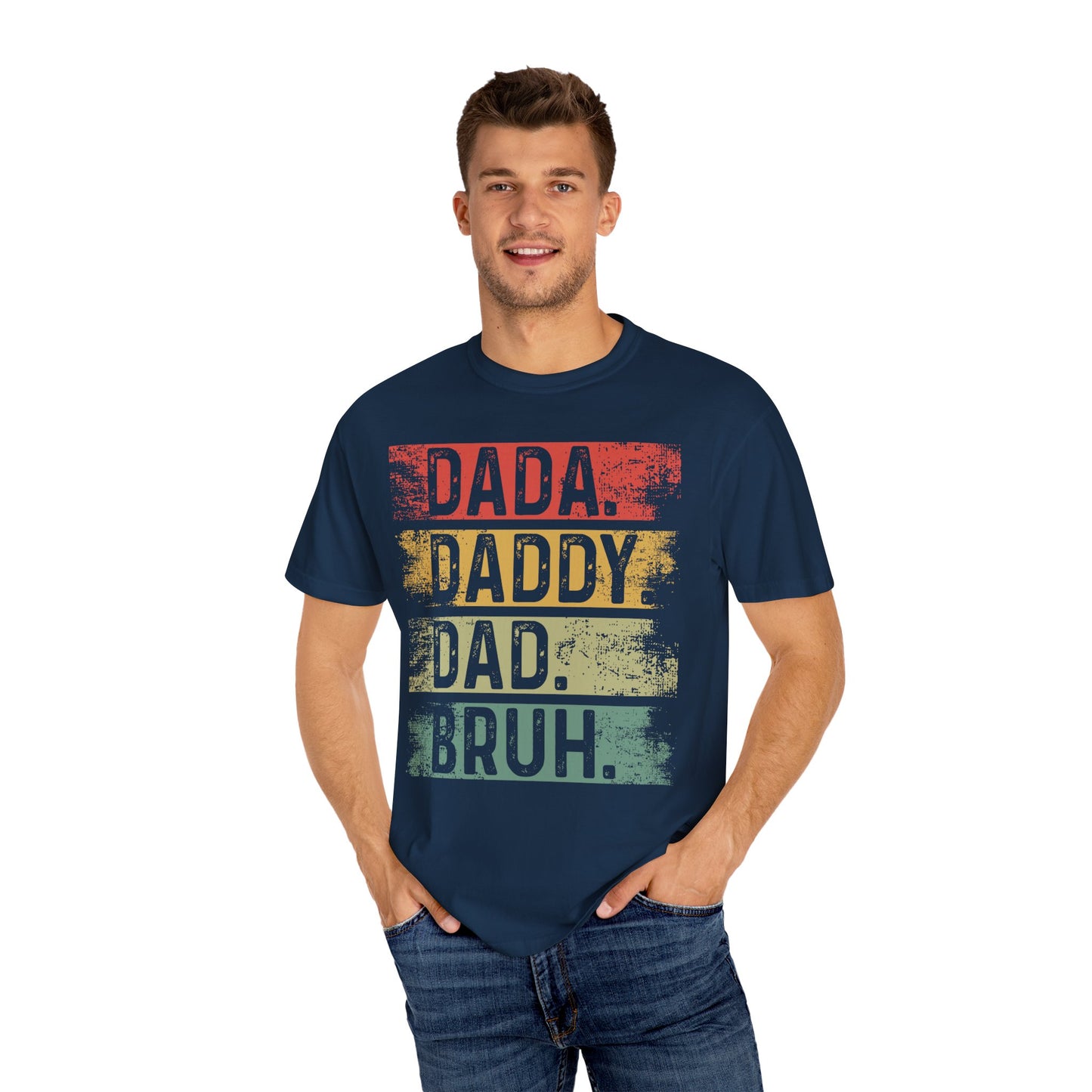 Dada, Daddy, Dad, Bruh,  Men's Garment-Dyed T-shirt