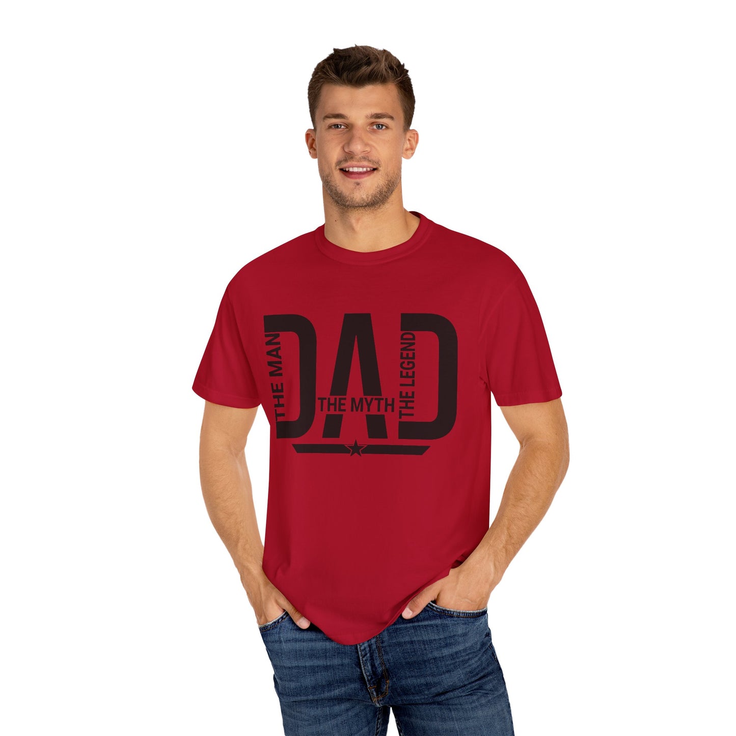 Dad The Man The Myth The Legend,  Men's Garment-Dyed T-shirt