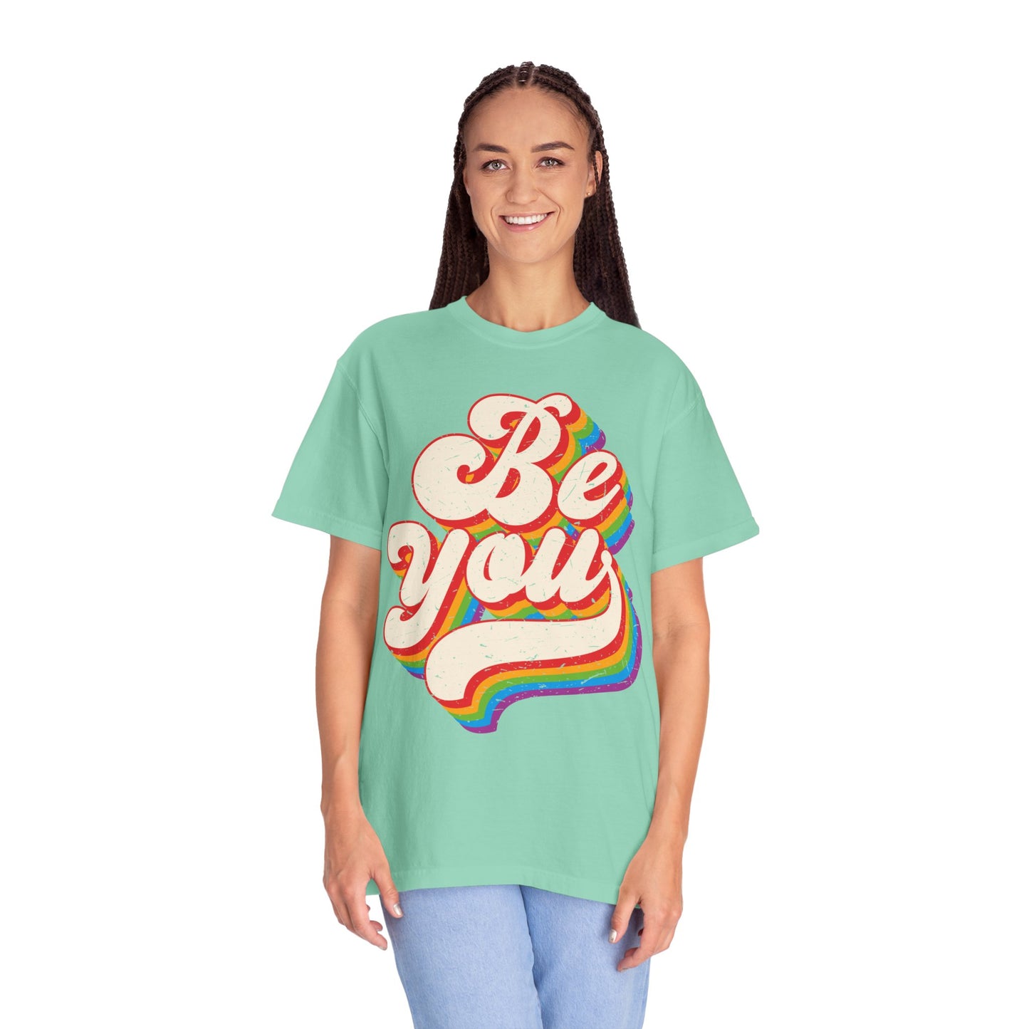 Be You, Unisex Garment-Dyed T-shirt