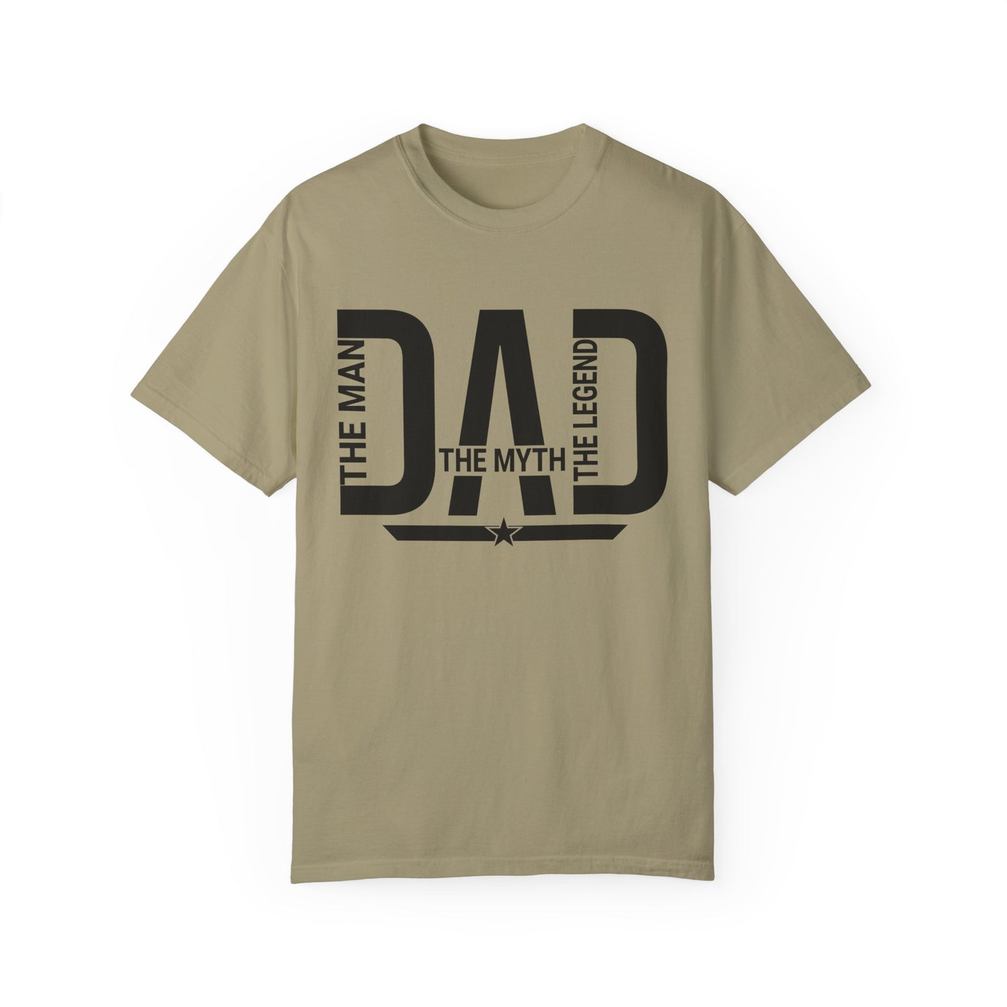 Dad The Man The Myth The Legend,  Men's Garment-Dyed T-shirt