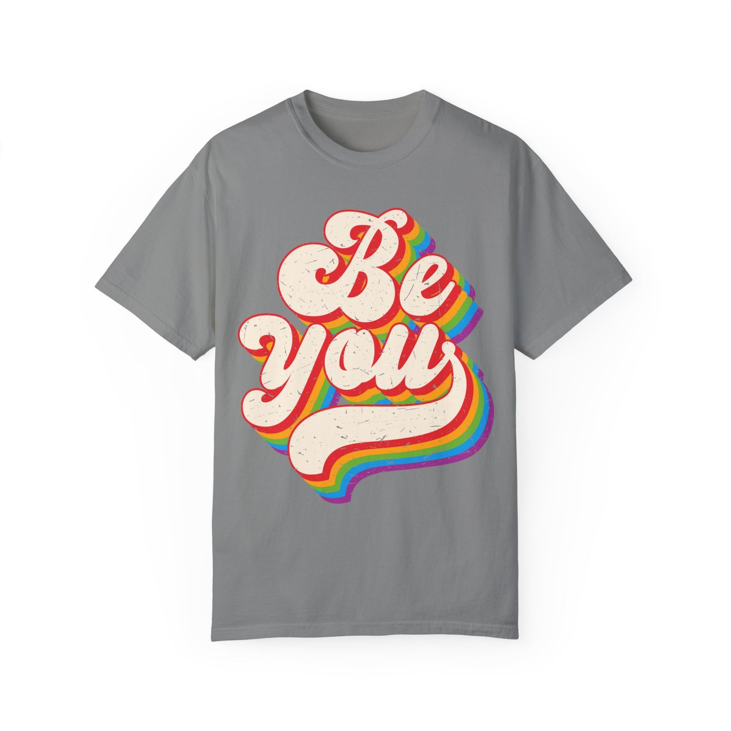 Be You, Unisex Garment-Dyed T-shirt