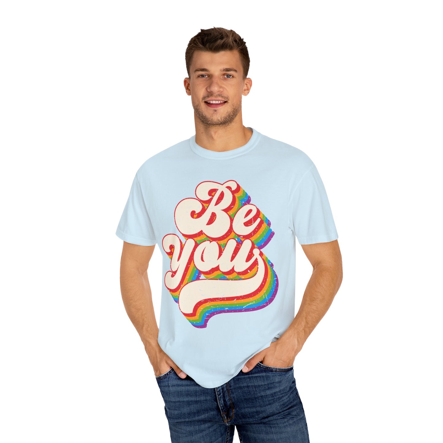 Be You, Unisex Garment-Dyed T-shirt