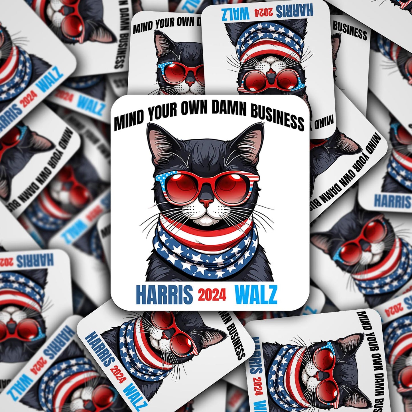 Harris Walz 2024 Vinyl Sticker - Mind Your Own Damn Business - Cat