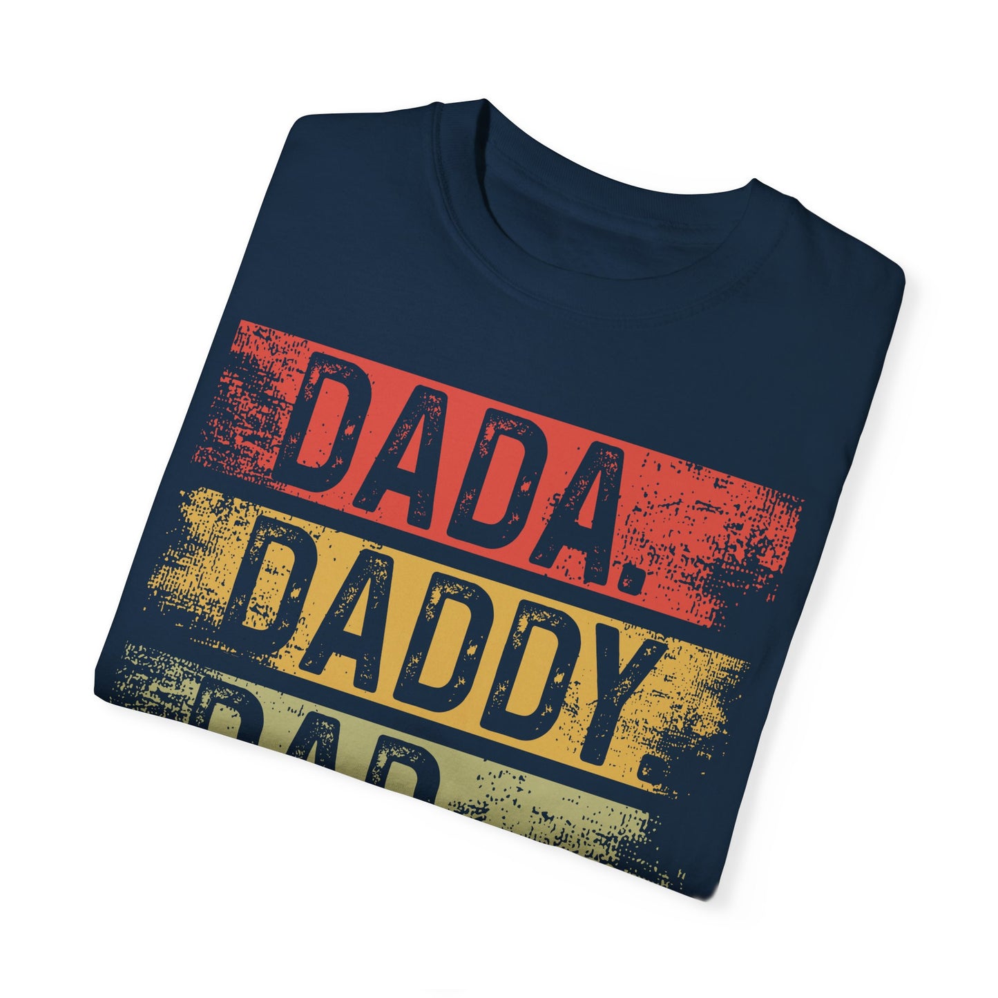 Dada, Daddy, Dad, Bruh,  Men's Garment-Dyed T-shirt