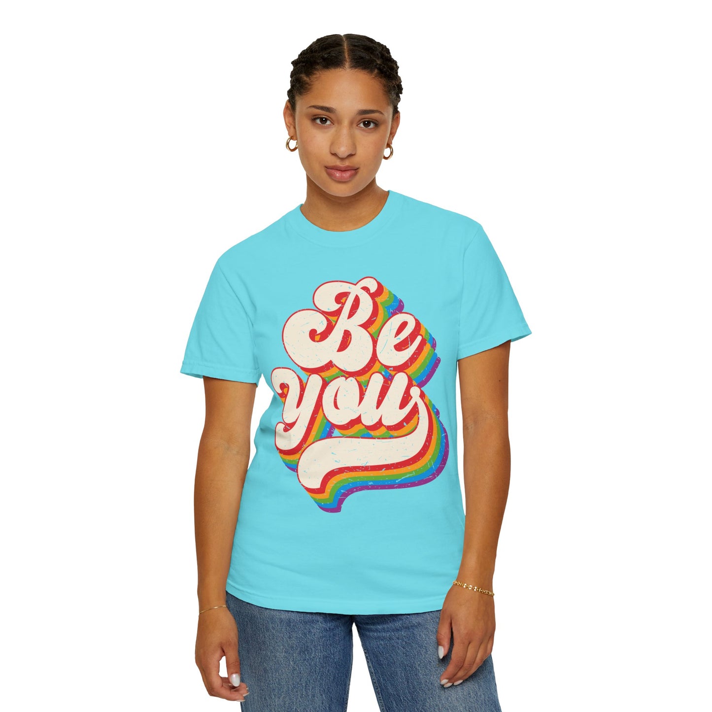 Be You, Unisex Garment-Dyed T-shirt