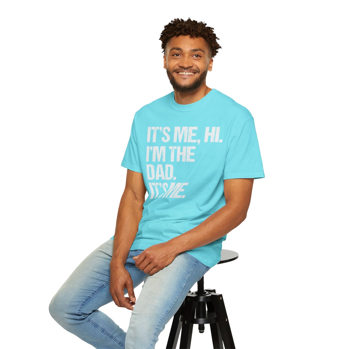 It's Me, Hi. I'm The Dad It's Me,  Men's Garment-Dyed T-shirt