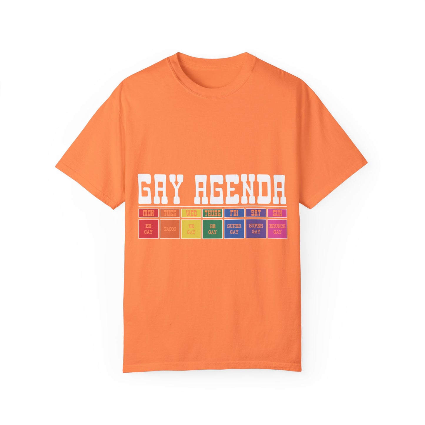 Gay Agenda Unisex Garment-Dyed T-shirt