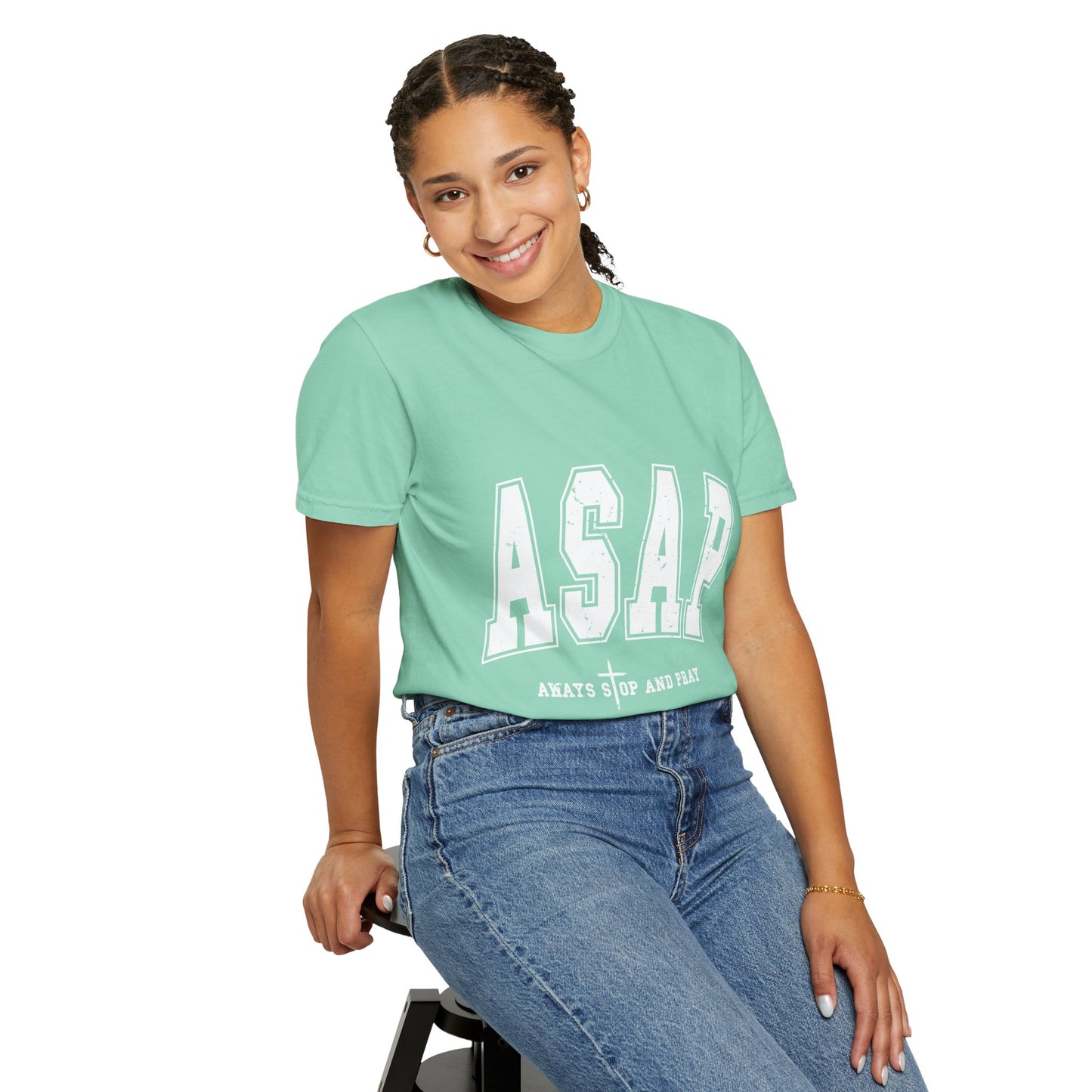 ASAP, Always Stop and Pray in White lettering,  Unisex Garment-Dyed T-shirt