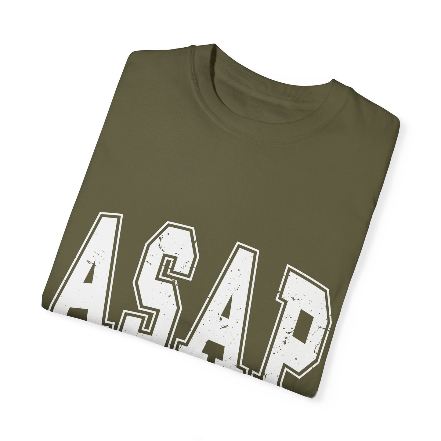 ASAP, Always Stop and Pray in White lettering,  Unisex Garment-Dyed T-shirt