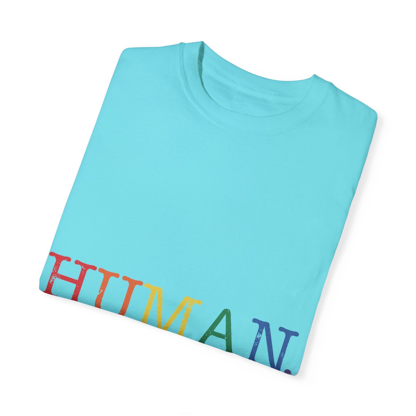 Human Unisex Garment-Dyed T-shirt