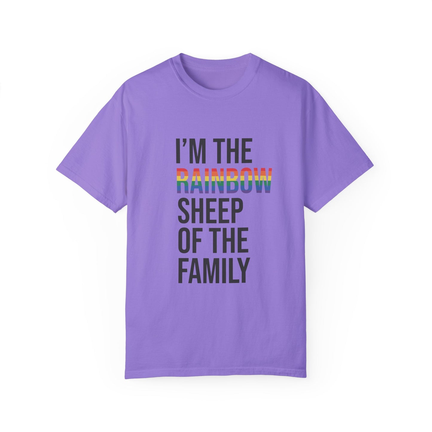 I'm The Rainbow Sheep of The Family Unisex Garment-Dyed T-shirt