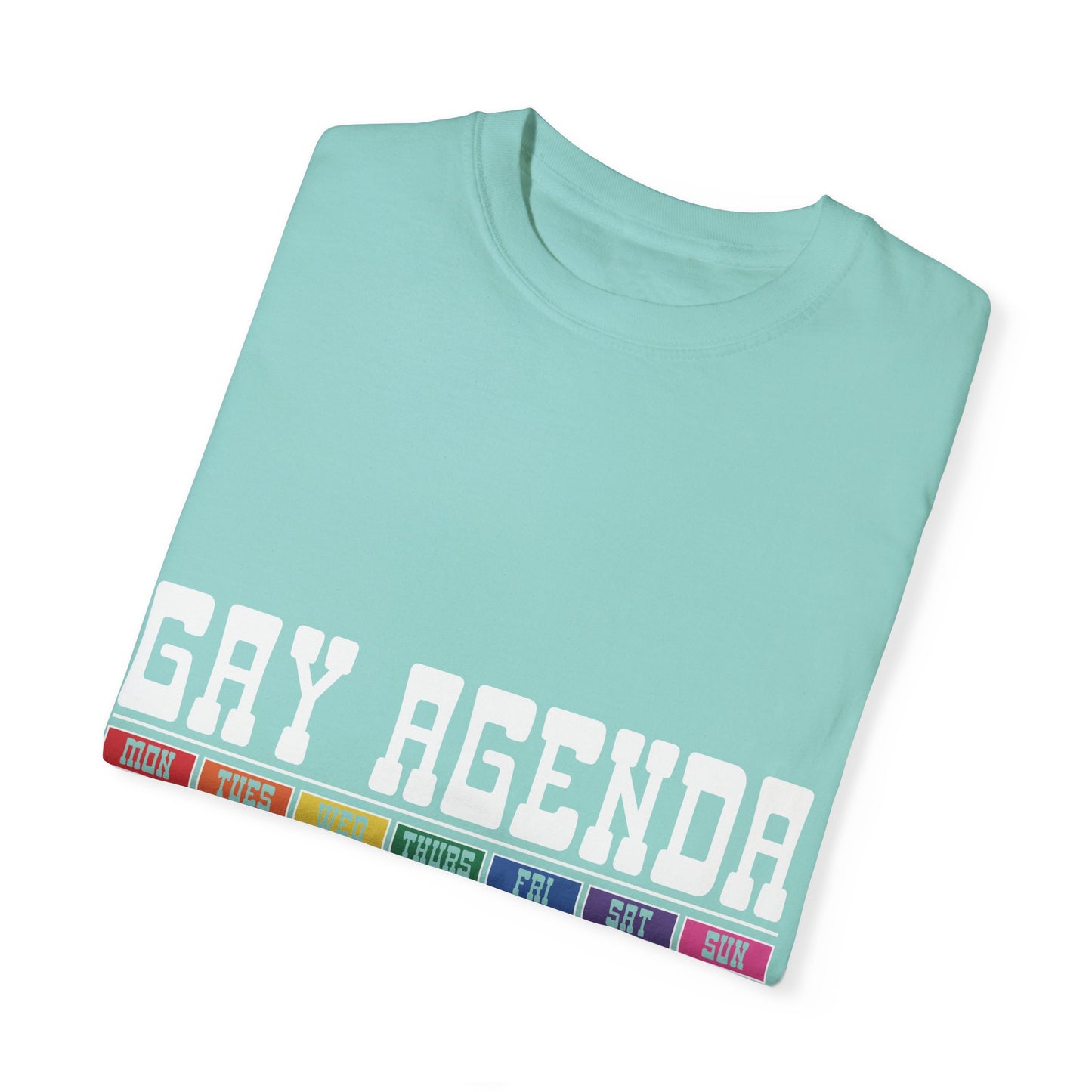 Gay Agenda Unisex Garment-Dyed T-shirt