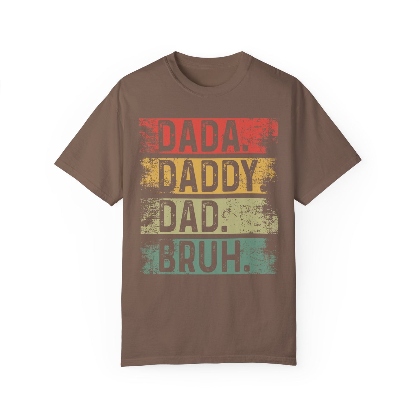 Dada, Daddy, Dad, Bruh,  Men's Garment-Dyed T-shirt