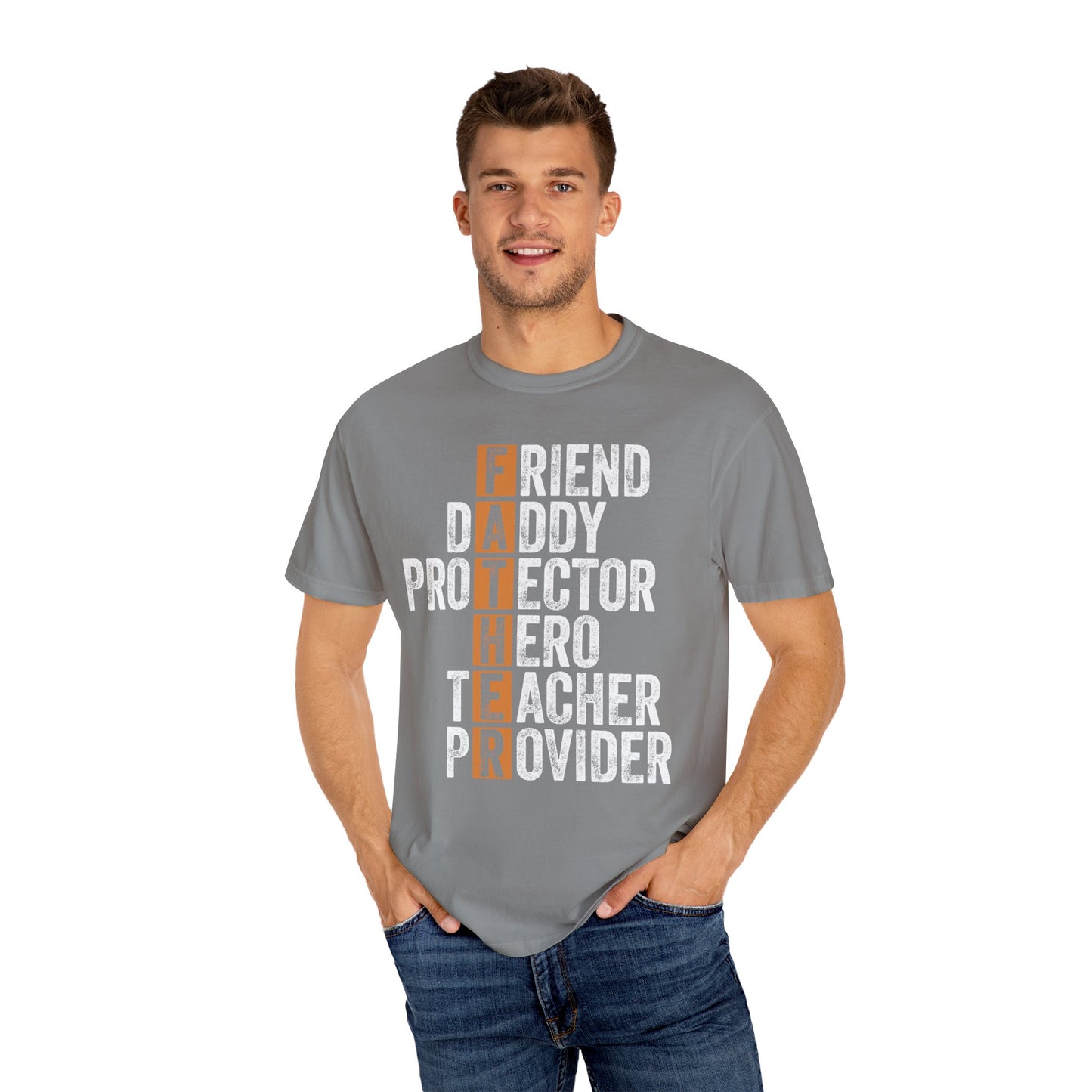 Friend, Daddy, Protector, Hero, Teacher, Provider,  Men's Garment-Dyed T-shirt