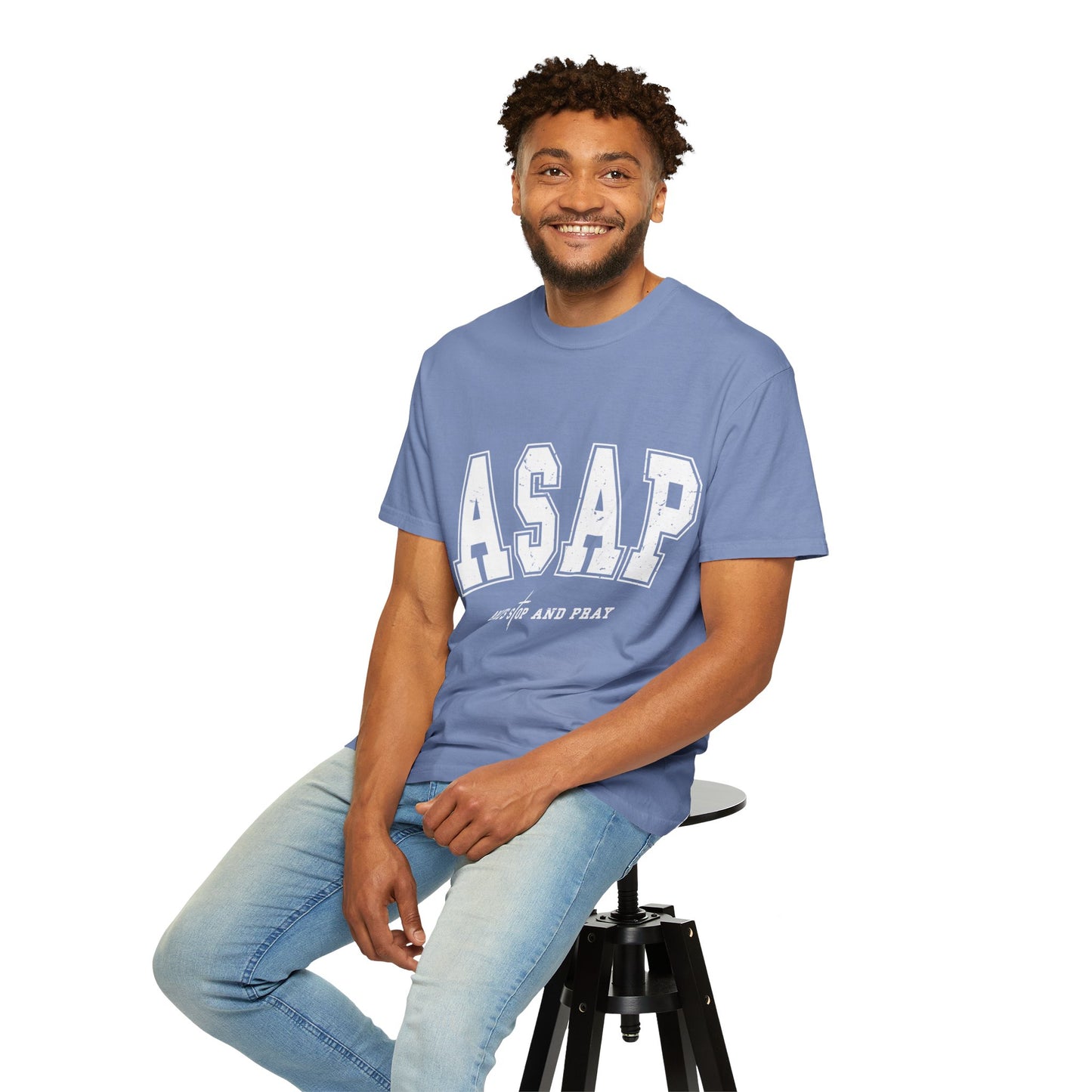 ASAP, Always Stop and Pray in White lettering,  Unisex Garment-Dyed T-shirt