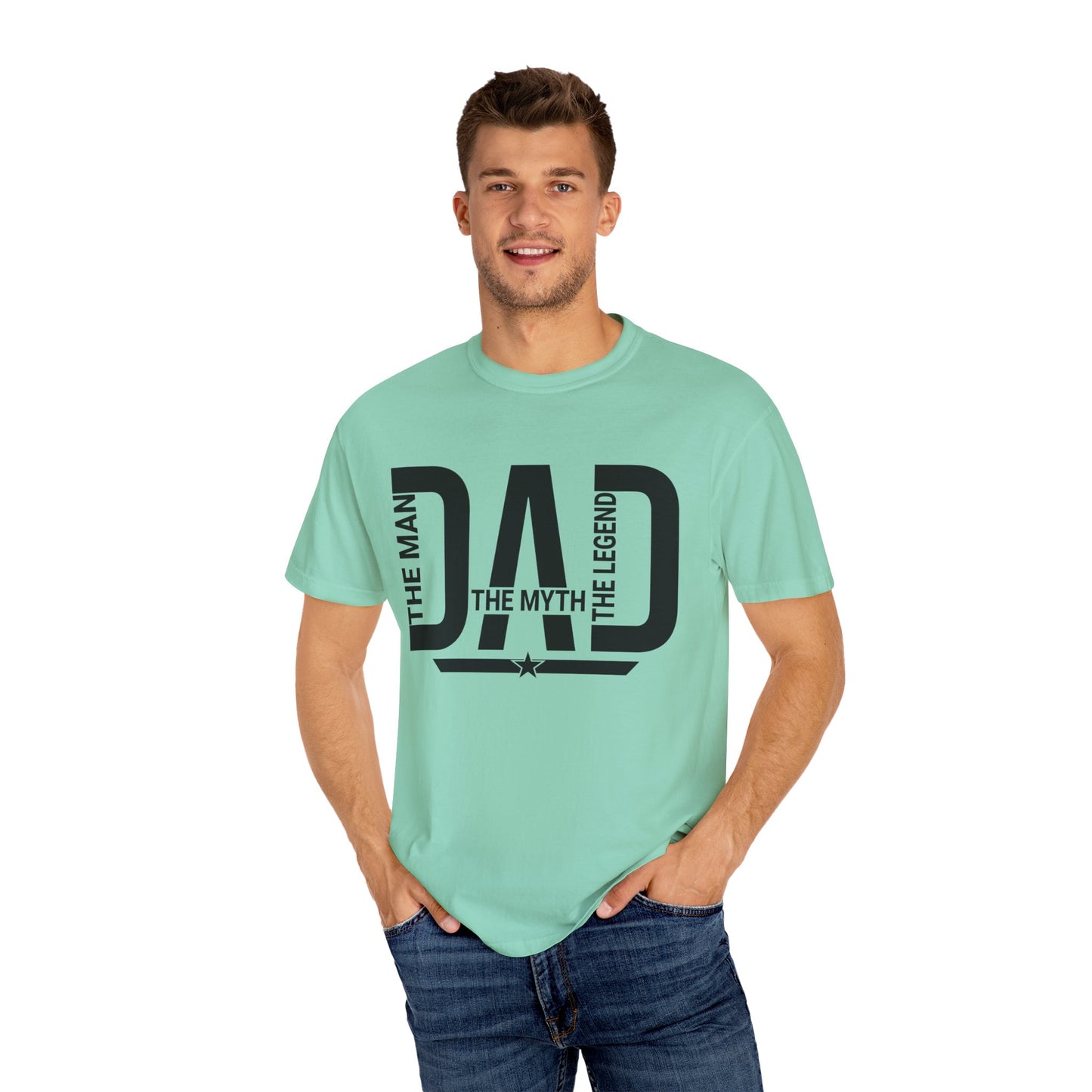 Dad The Man The Myth The Legend,  Men's Garment-Dyed T-shirt