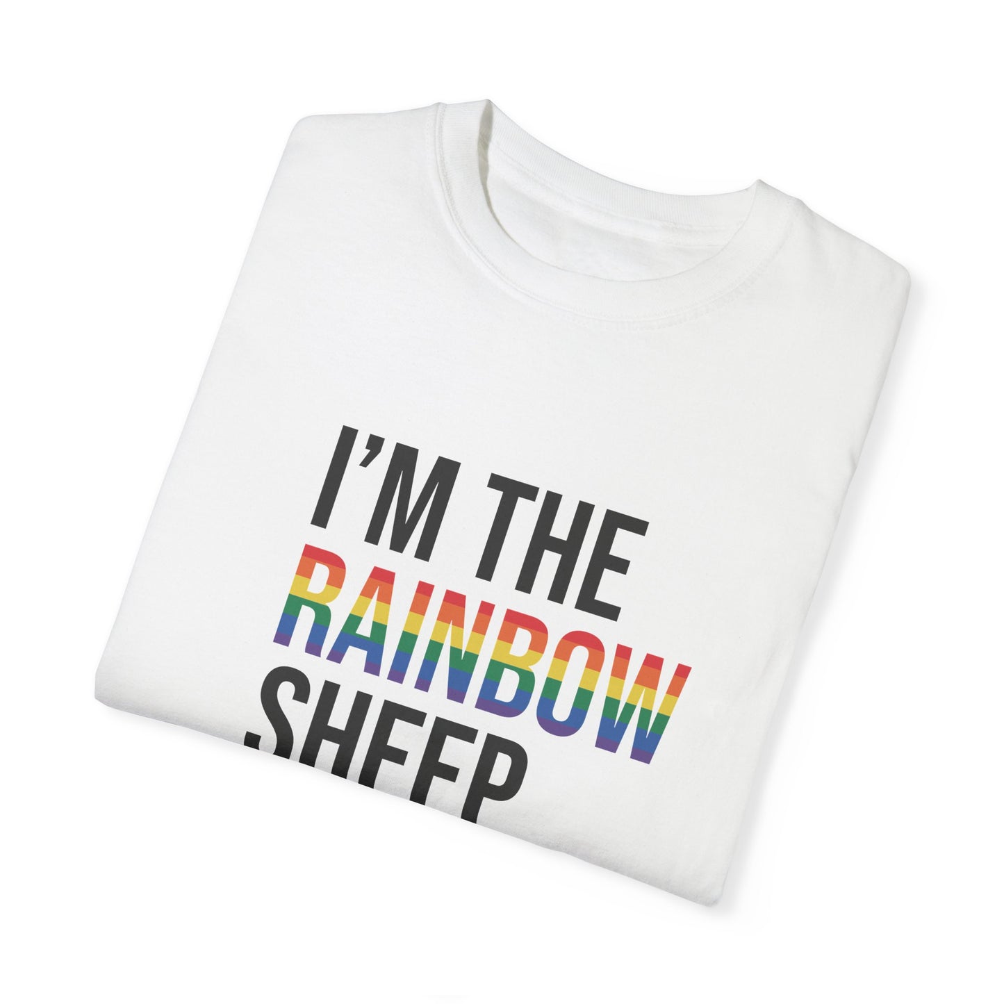 I'm The Rainbow Sheep of The Family Unisex Garment-Dyed T-shirt