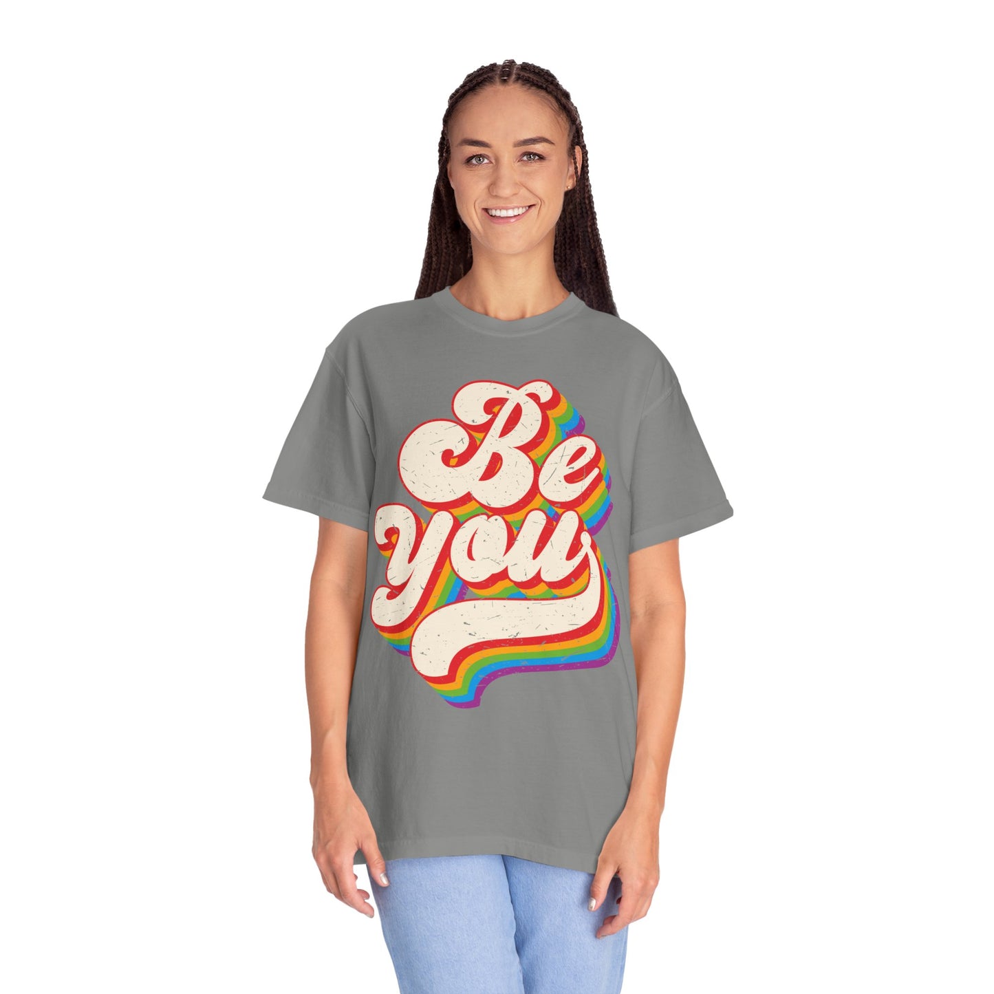 Be You, Unisex Garment-Dyed T-shirt