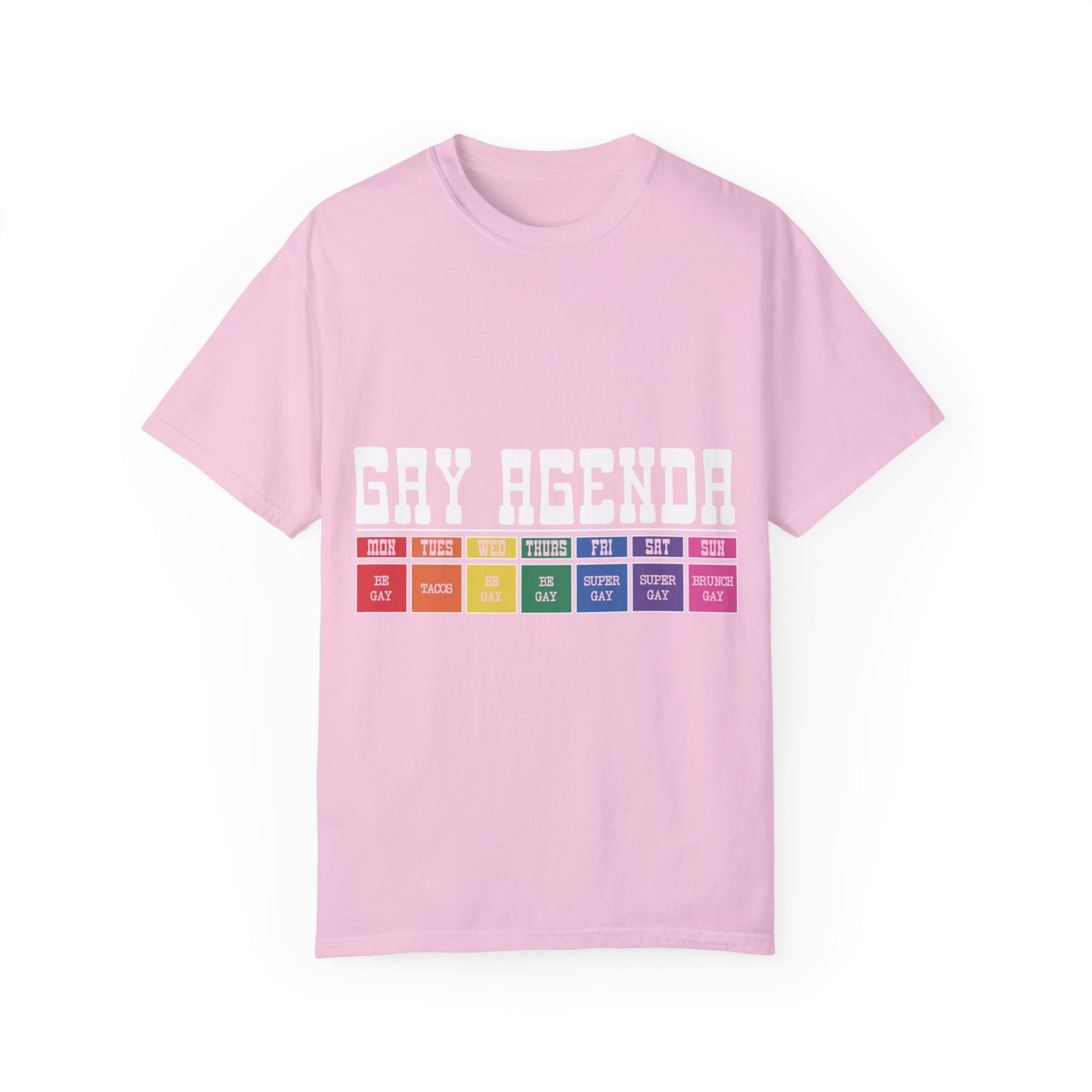 Gay Agenda Unisex Garment-Dyed T-shirt