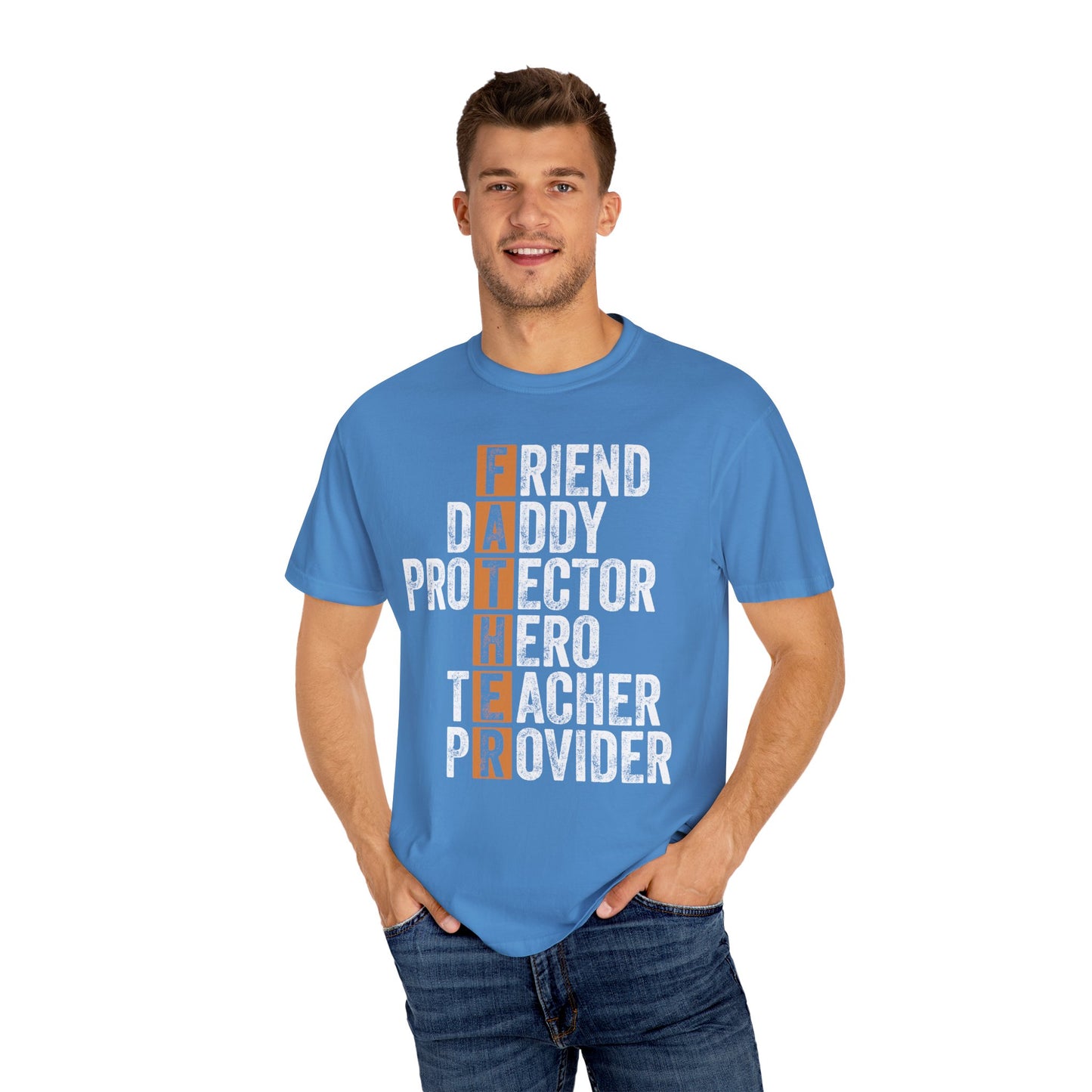 Friend, Daddy, Protector, Hero, Teacher, Provider,  Men's Garment-Dyed T-shirt